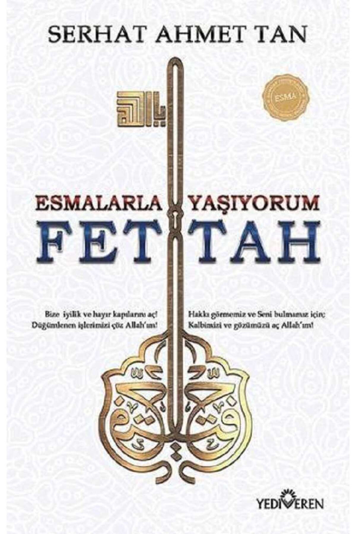 Yediveren Yayınları Fettah - Esmalarla Yaşıyorum