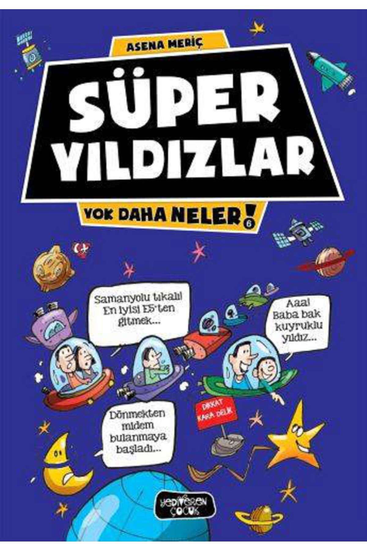 Yediveren Çocuk Yok Daha Neler 6 - Süper Yıldızlar