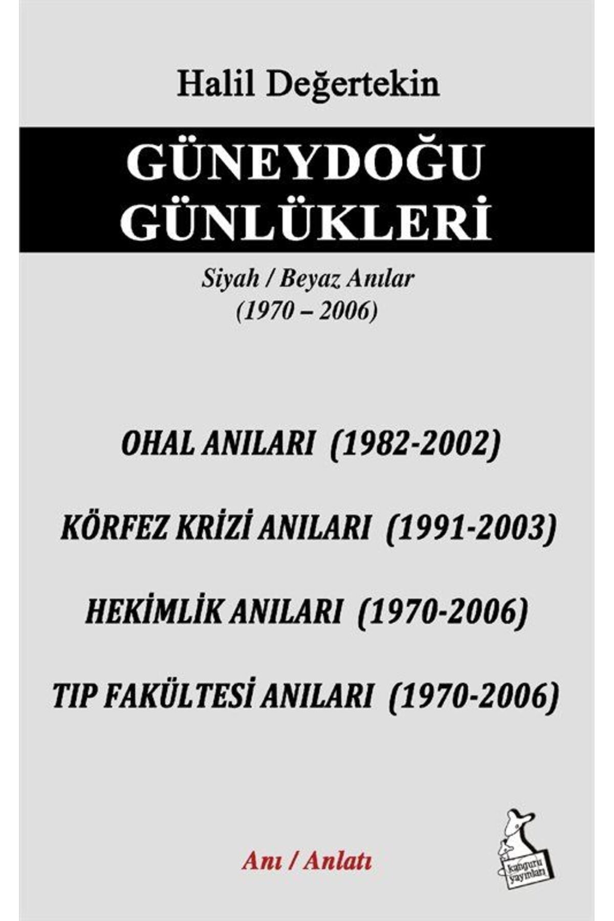 Kanguru Yayınları Güneydoğu Günlükleri Siyah Beyaz Anılar 1970-2006
