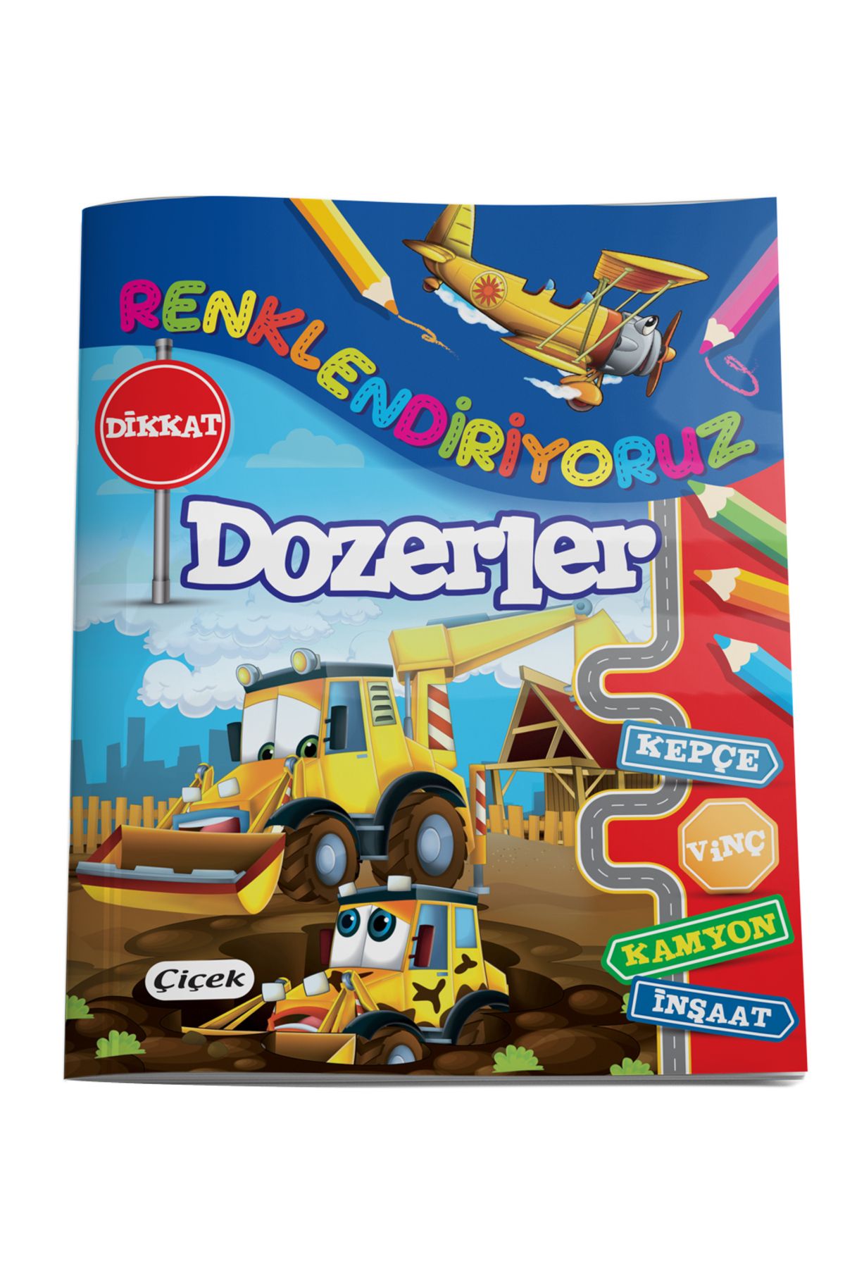 Çiçek Yayıncılık RENKLENDİRİYORUZ - DOZERLER
