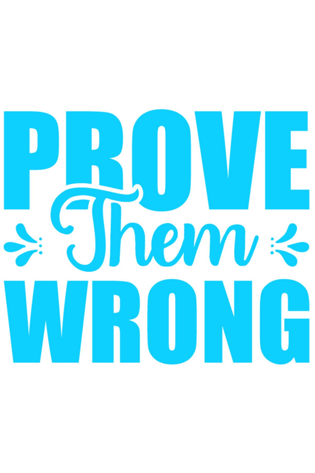 StoryGift Romania Sticker Exterior Cu Textul Motivational "prove Them Wrong" - Arata-le Ca Se Insala , Vinyl - One Size