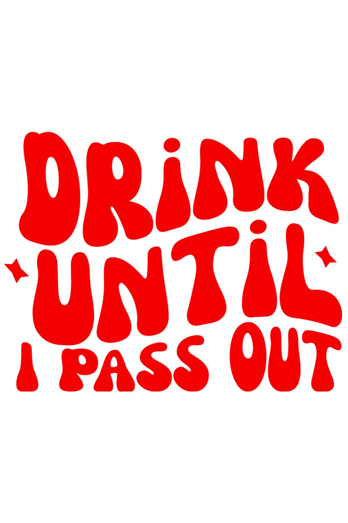 StoryGift Romania Sticker Adeziv 90cm Exterior Pentru Consumatorii De Alcool Cu ​​text In Engleza "drink Until I - One Size