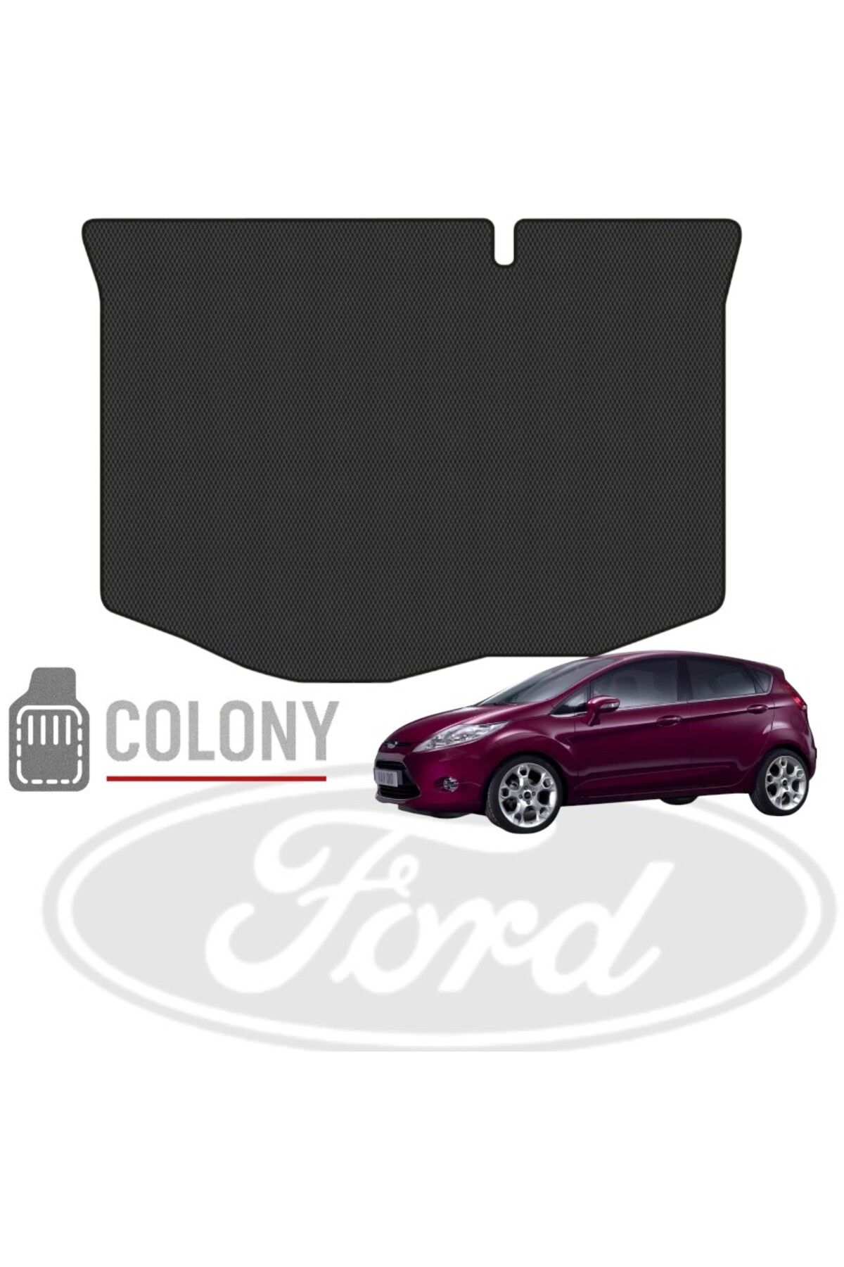 COLONY Ford Fiesta Htb 2009-2017 Hücreli Eva Oto Bagaj Paspası & Bagaj Havuzu Siyah