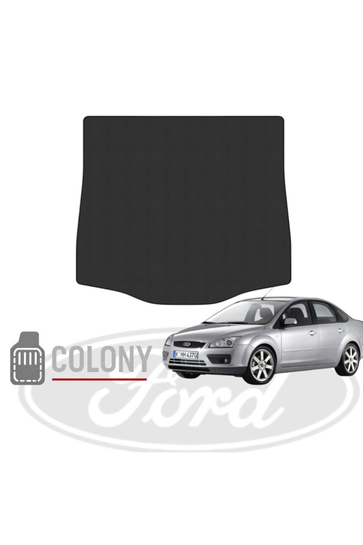 COLONY Ford Focus Sedan 2005-2010 Hücreli Eva Oto Bagaj Paspası & Bagaj Havuzu