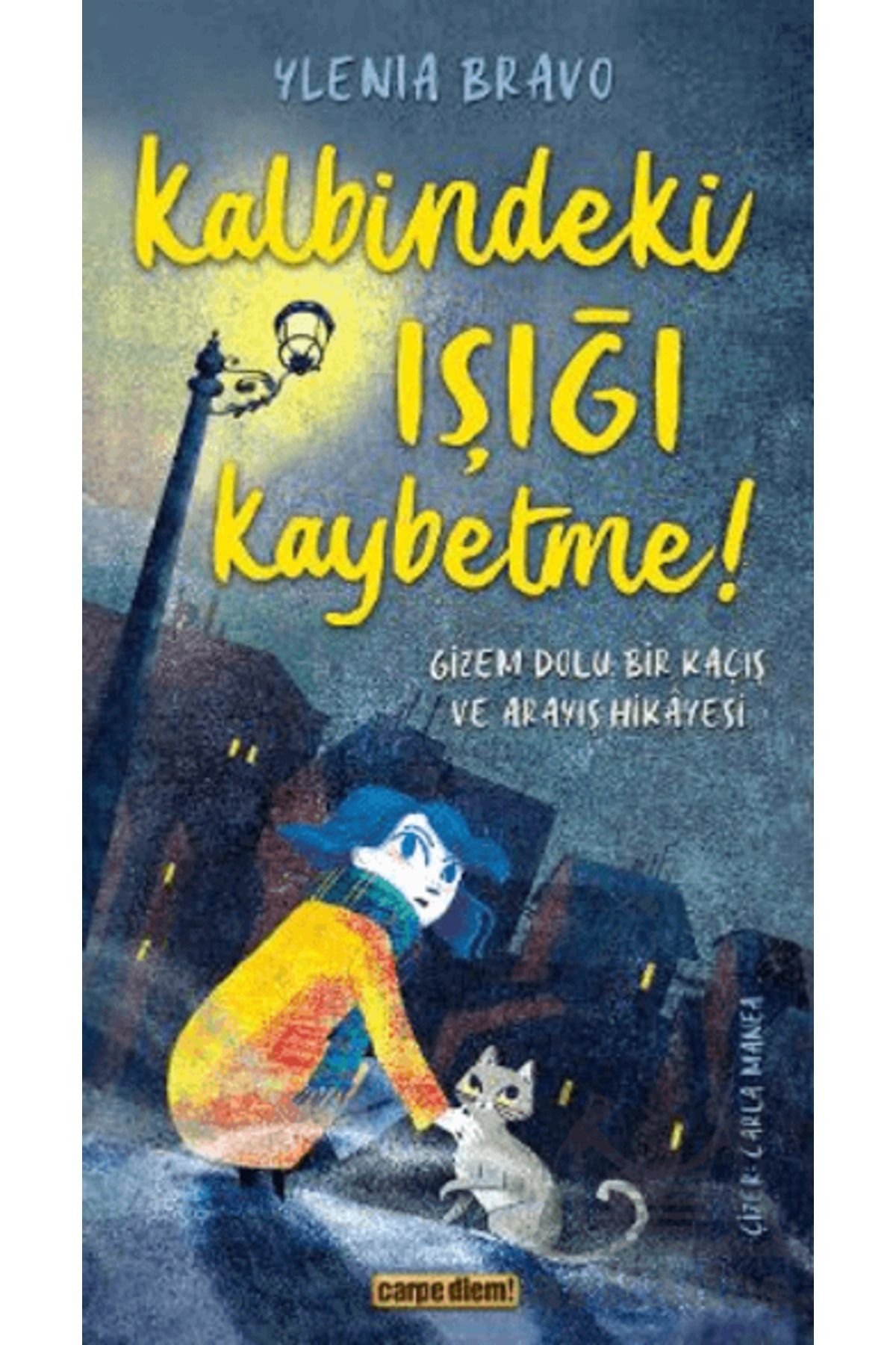 Carpe Diem Kitapları Kalbindeki Işığı Kaybetme !