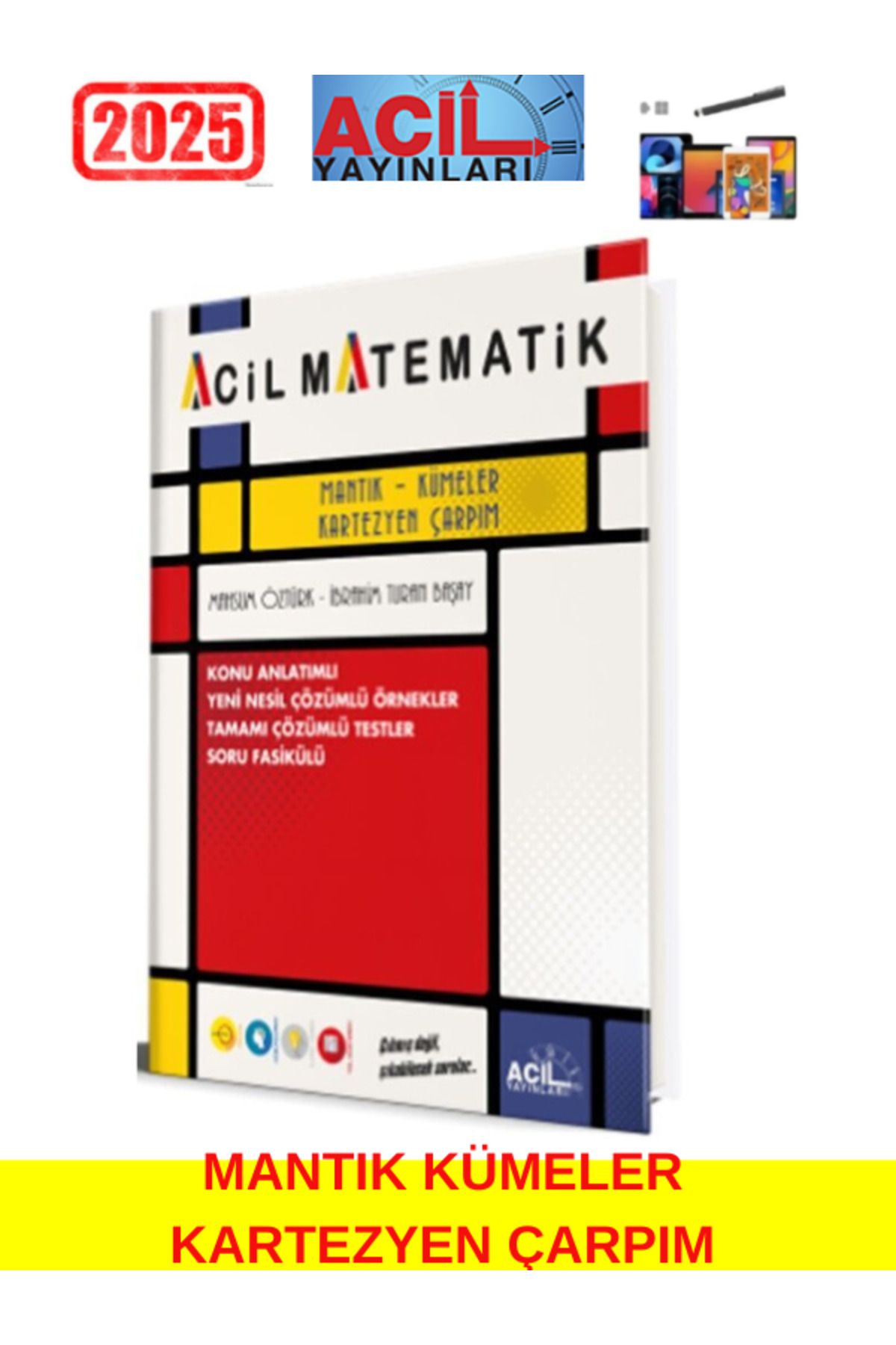 Acil Yayınları Mantık Kümeler Kartezyen Çarpım Konu Anlatımlı Soru Fasikülü+Android Kalem