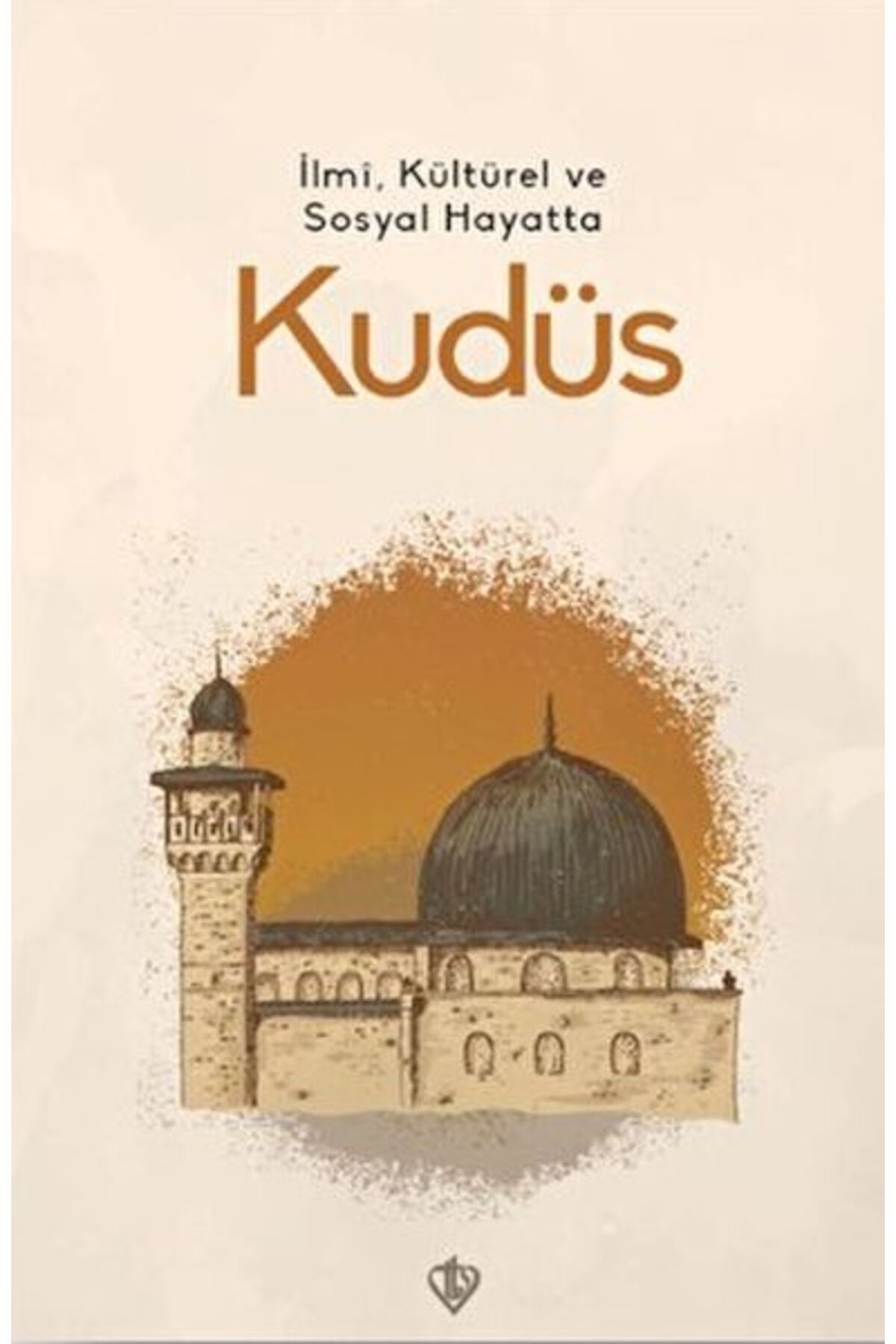 Destek Yayınları İlmi, Kültürel ve Sosyal Hayatta Kudüs