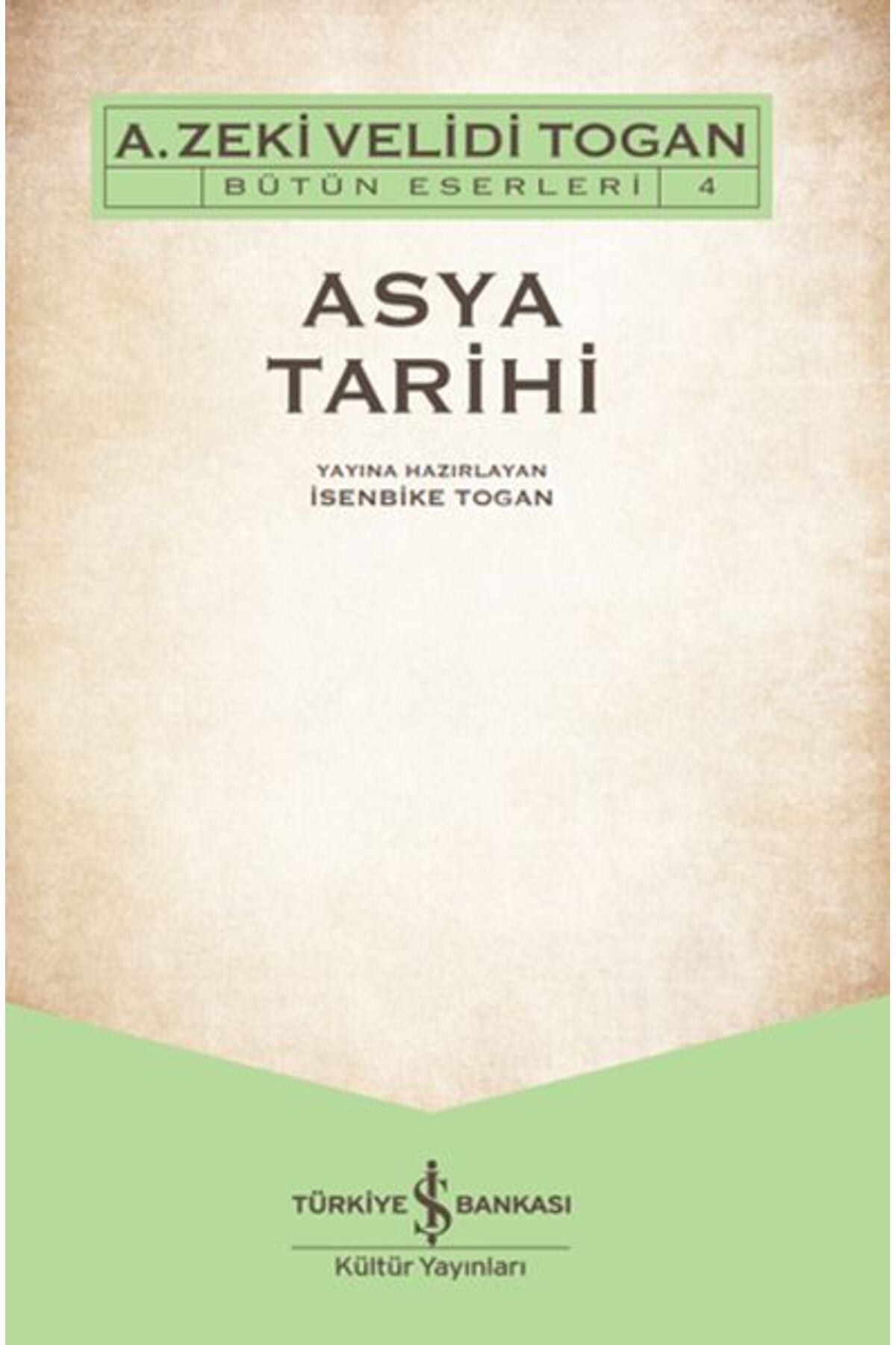 TÜRKİYE İŞ BANKASI KÜLTÜR YAYINLARI Asya Tarihi