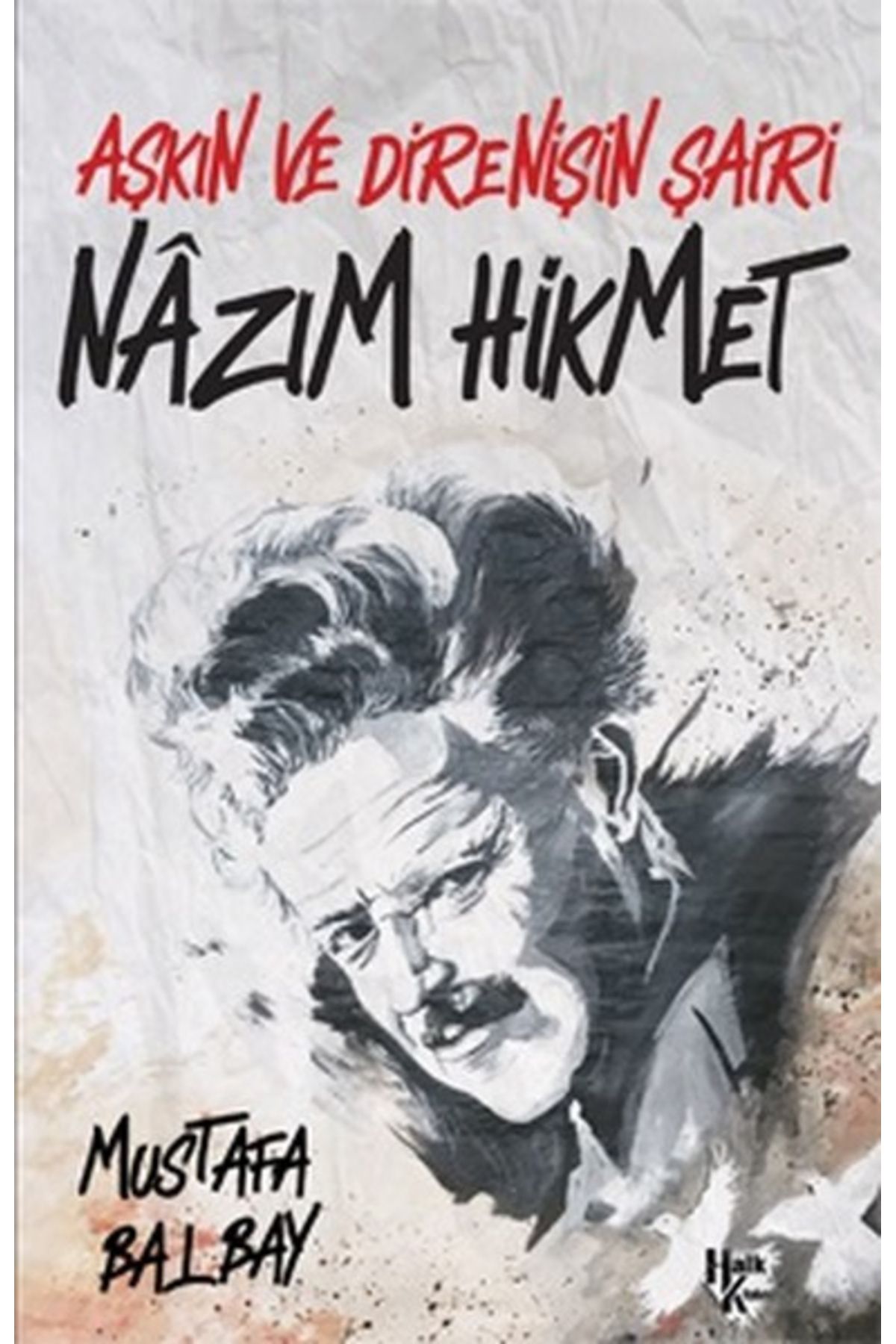 Destek Yayınları Aşkın ve Direnişin Şairi Nazım Hikmet