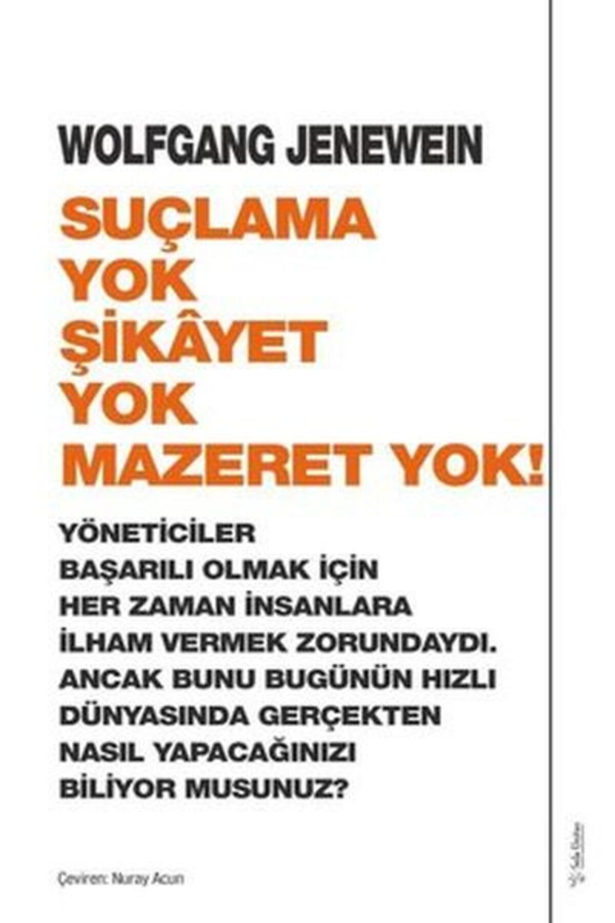 Destek Yayınları Suçlama Yok Şikayet Yok Mazeret Yok!