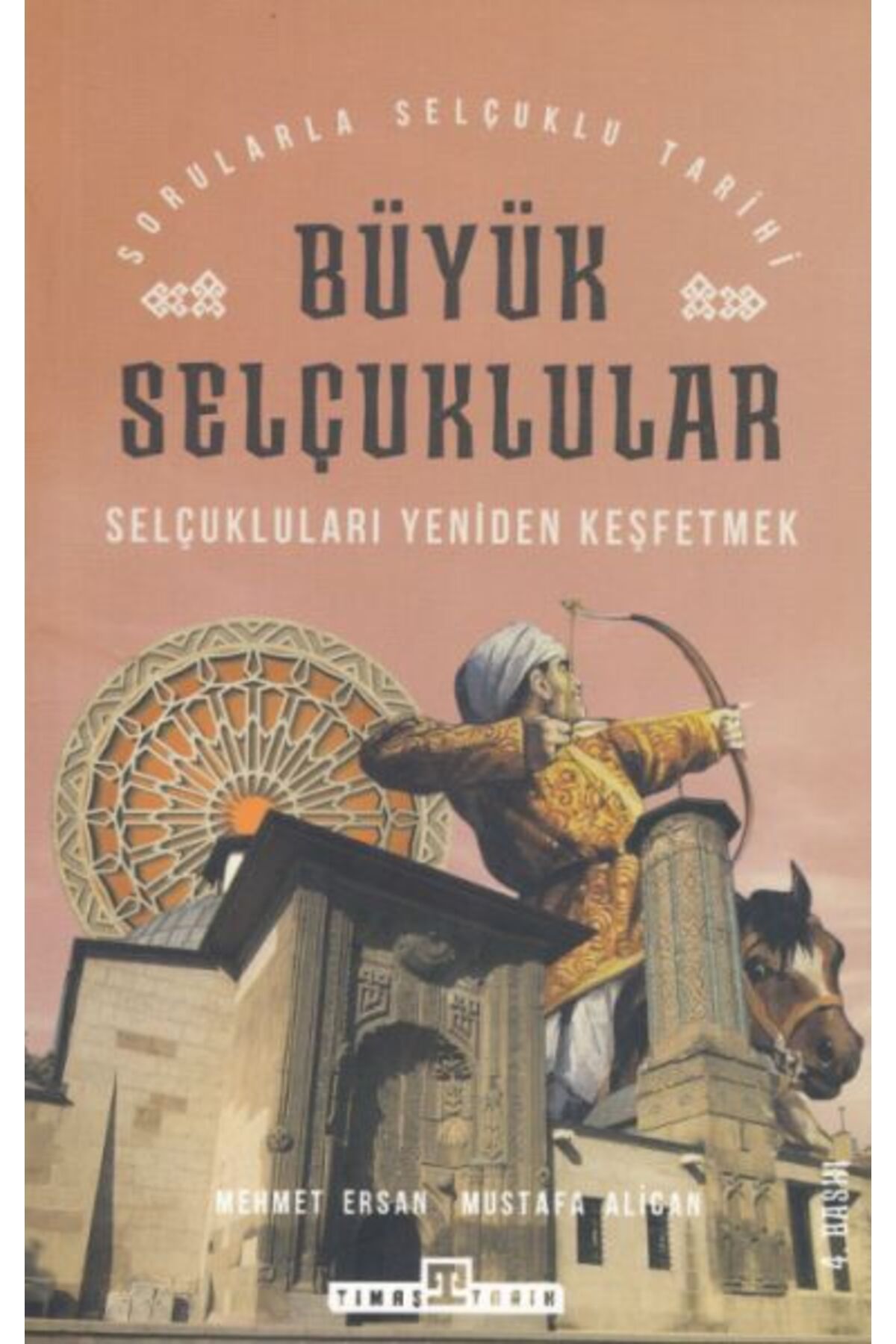 Destek Yayınları Büyük Selçuklular - Selçukluları Yeniden Keşfetmek