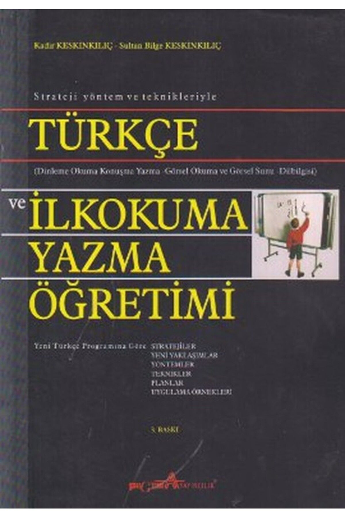 Destek Yayınları Strateji Yöntem ve Teknikleriyle Türkçe ve İlkokuma Yazma Öğretimi