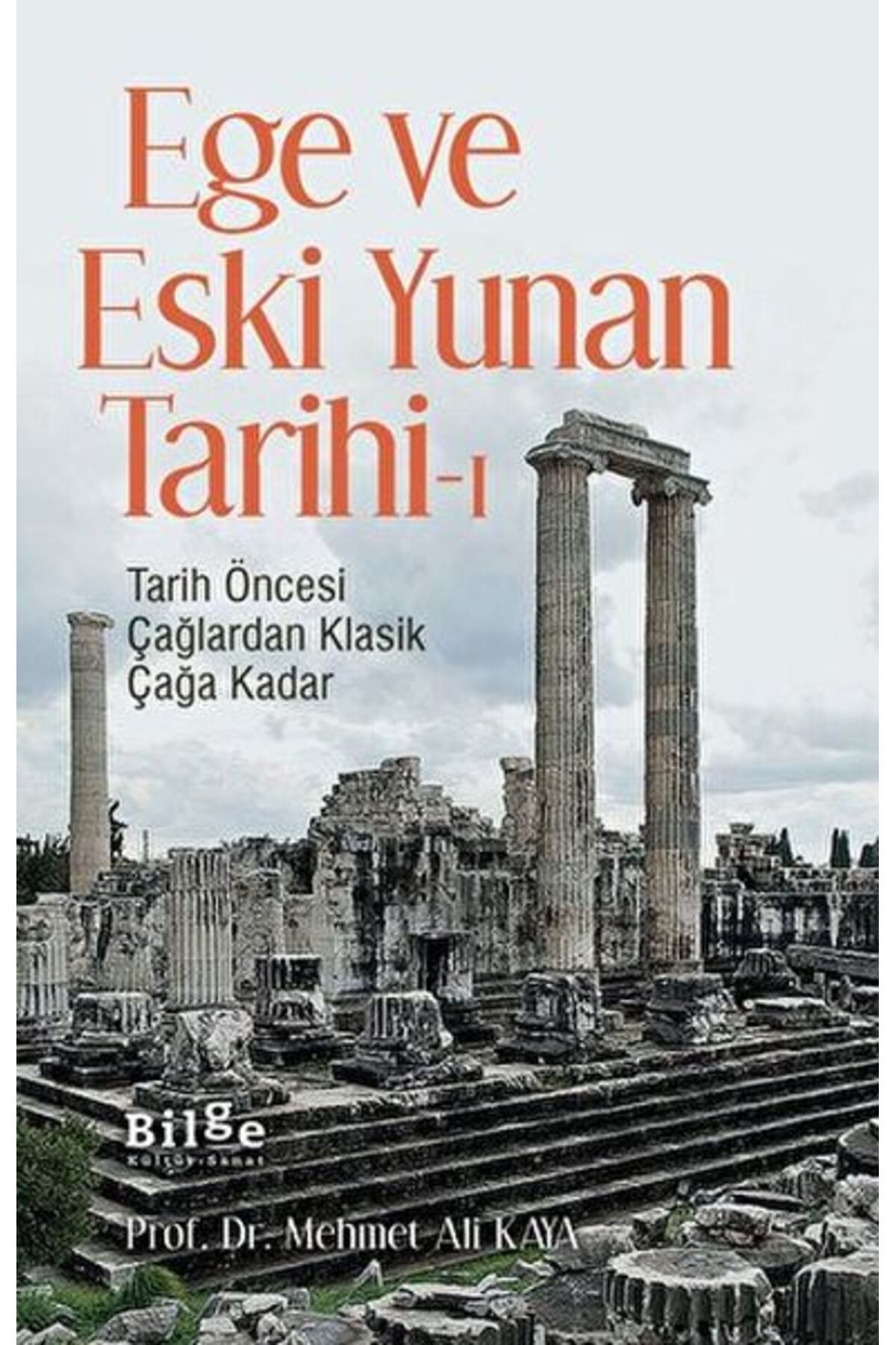 Destek Yayınları Ege ve Eski Yunan Tarihi-1 Tarih Öncesi Çağlardan Klasik Çağa Kadar