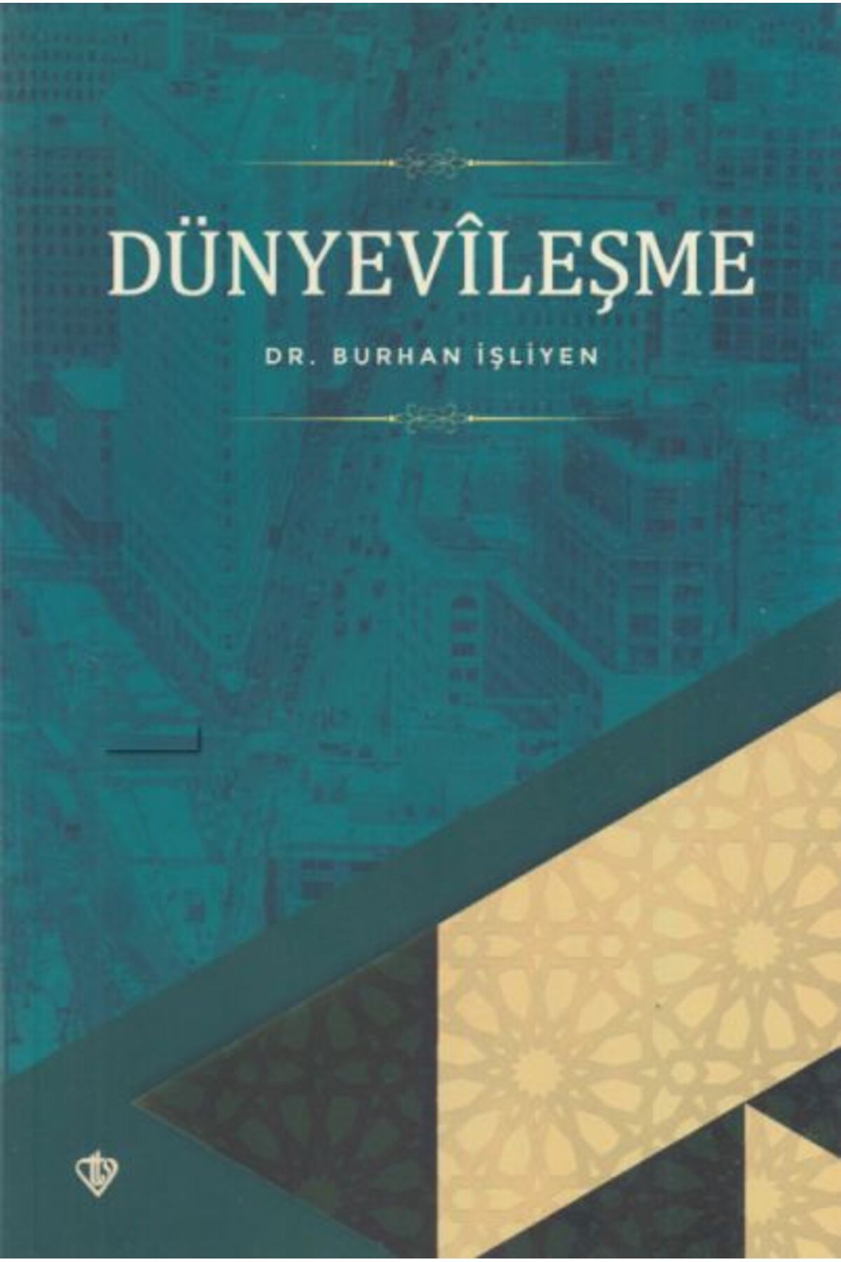 Destek Yayınları Dünyevileşme
