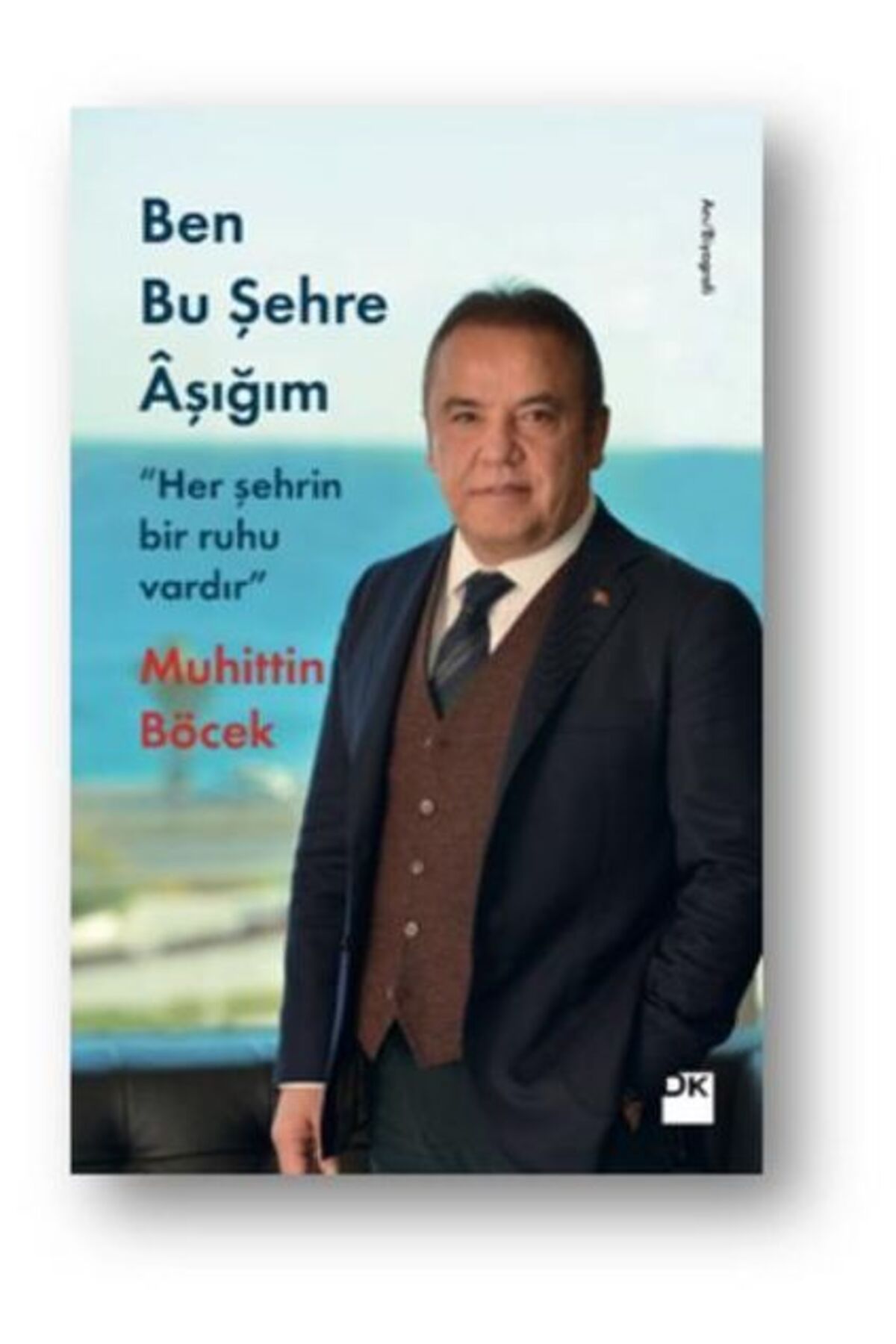 Destek Yayınları Ben Bu Şehre Aşığım Her Şehrin Bir Ruhu Vardır