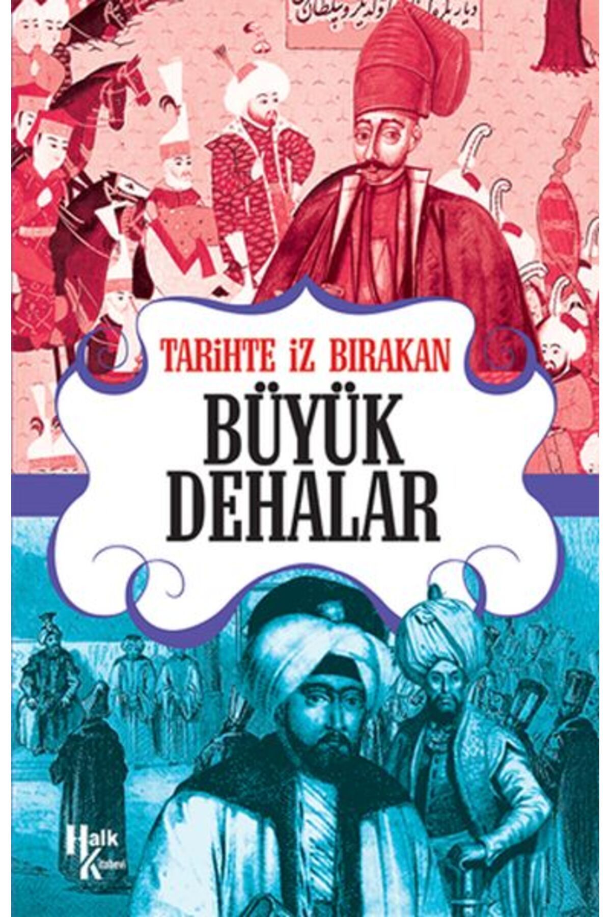 Destek Yayınları Tarihte İz Bırakan Büyük Dehalar