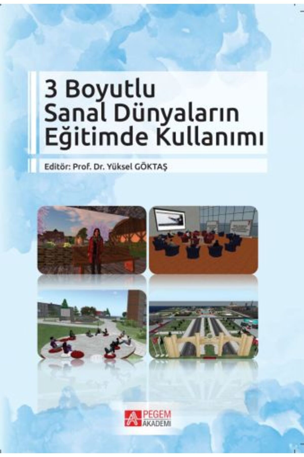 Destek Yayınları 3 Boyutlu Sanal Dünyaların Eğitimde Kullanımı