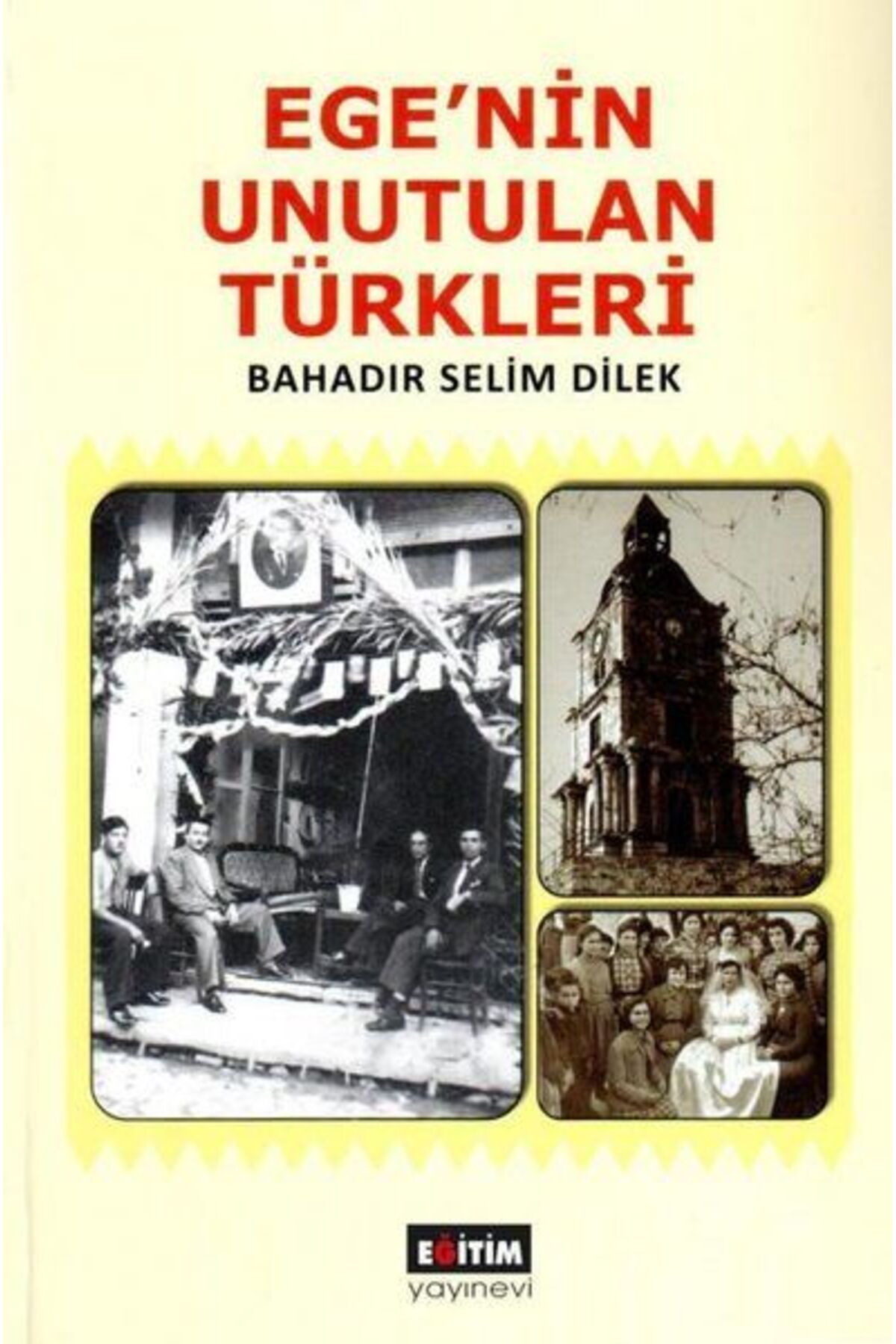 Destek Yayınları Ege’nin Unutulan Türkleri