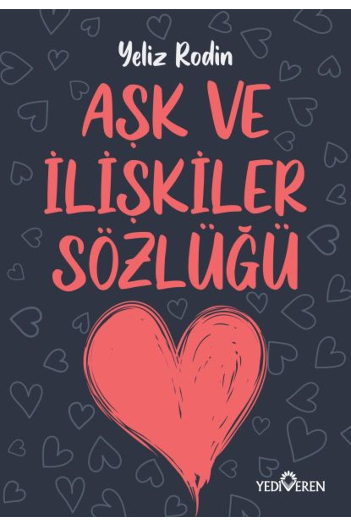 Yediveren Yayınları Aşk ve İlişikiler Sözlüğü