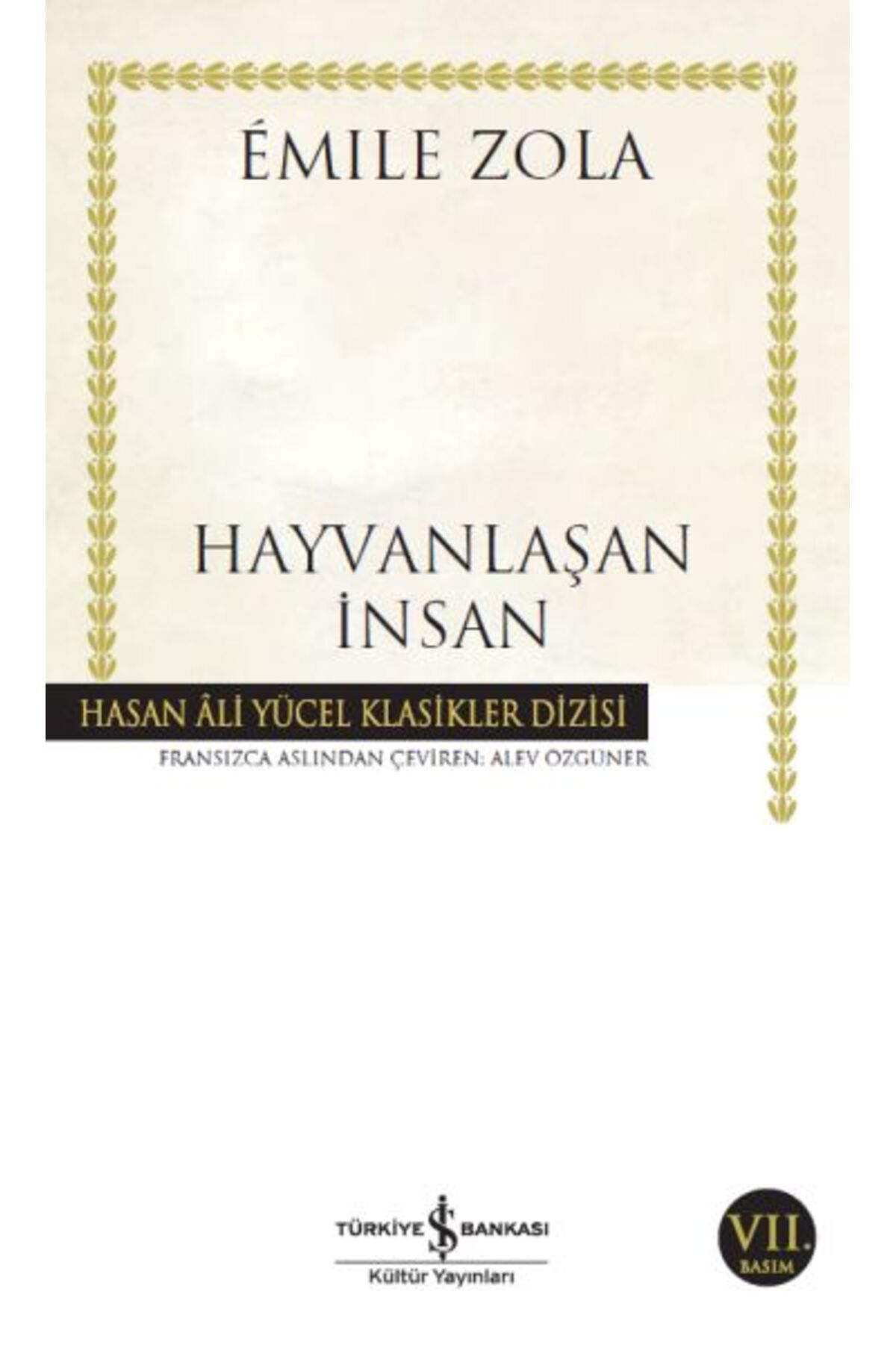 TÜRKİYE İŞ BANKASI KÜLTÜR YAYINLARI Hayvanlaşan İnsan - Hasan Ali Yücel Klasikleri