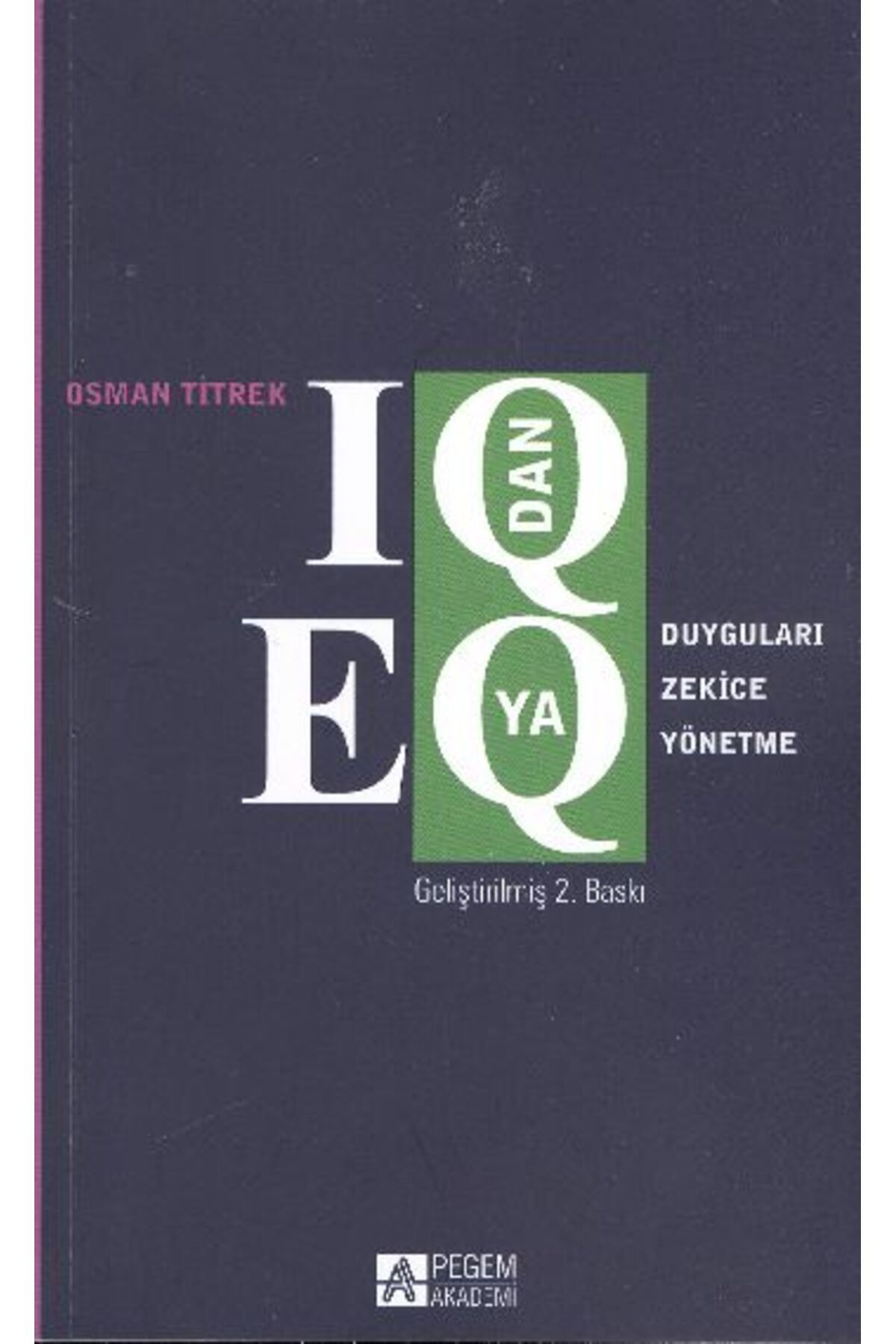 Destek Yayınları IQ dan EQ ya Duyguları Zekice Yönetme