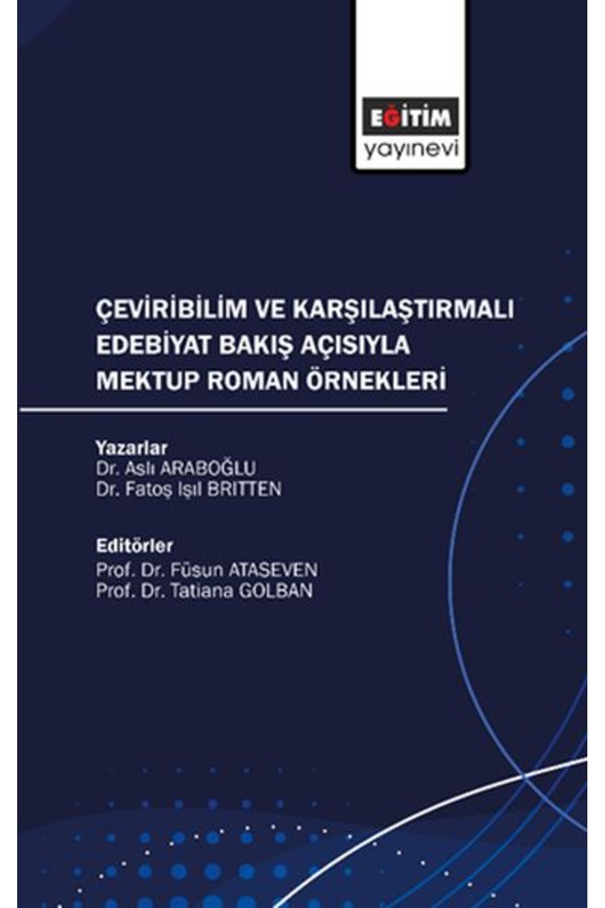 Destek Yayınları Çeviribilim ve Karşılaştırmalı Edebiyat Bakış Açısıyla Mektup Roman Örnekleri