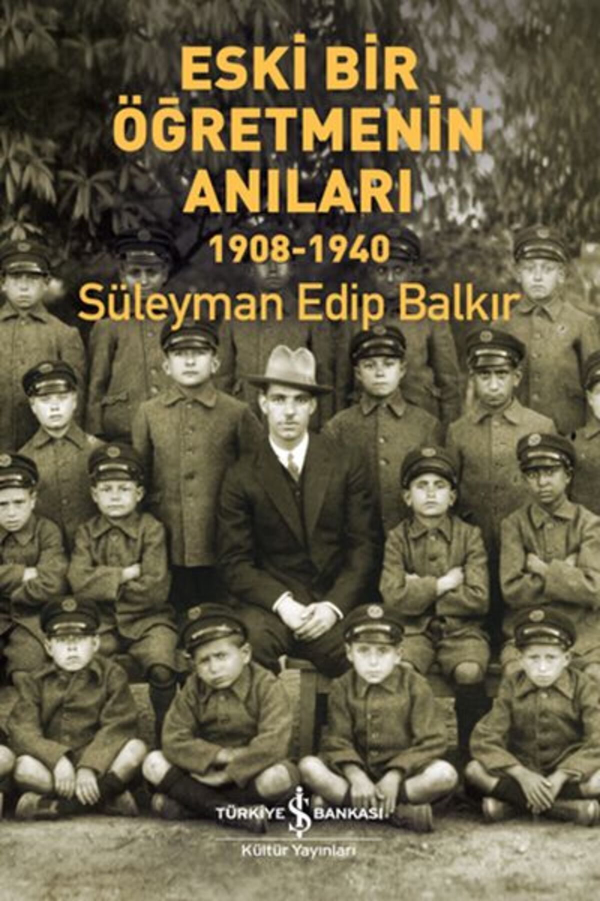 Destek Yayınları Eski Bir Öğretmenin Anıları 1908 - 1940