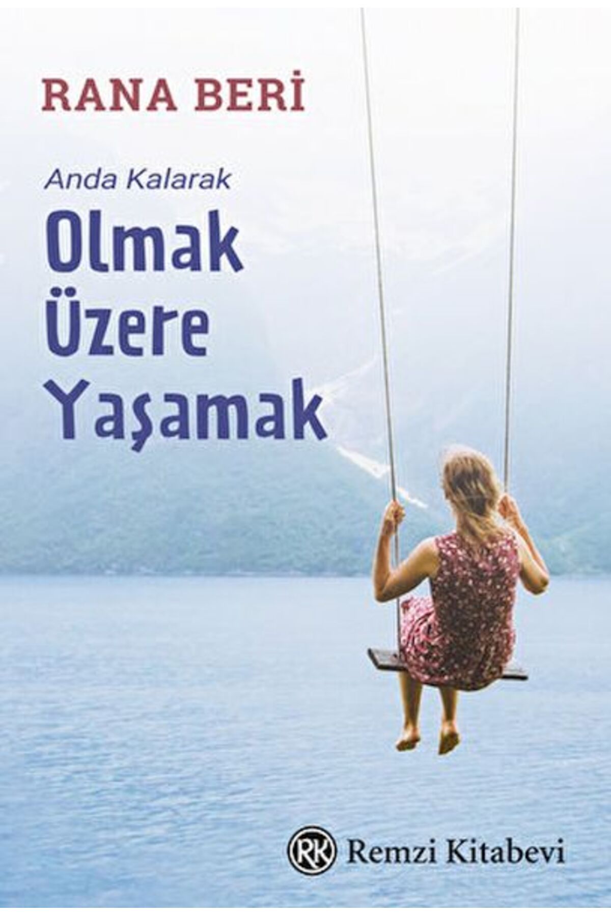 Destek Yayınları Anda Kalarak Olmak Üzere Yaşamak