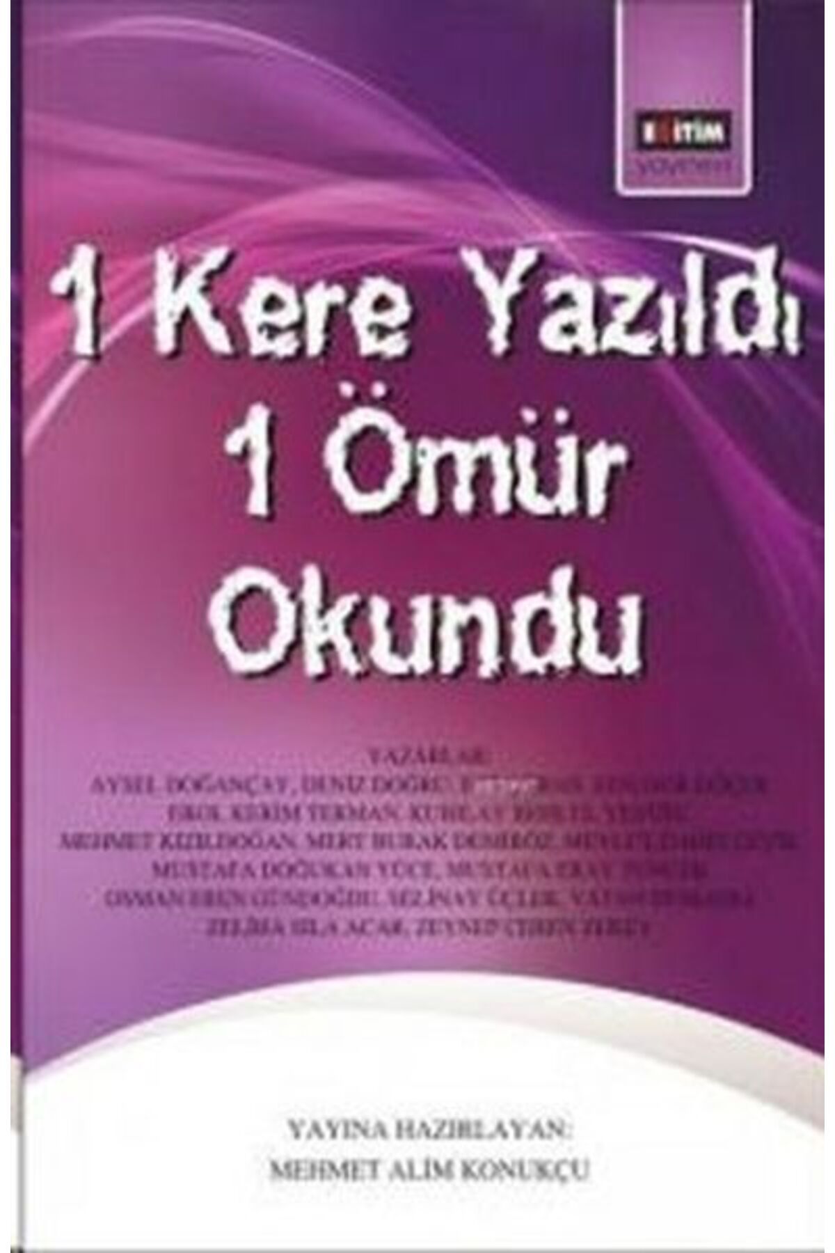 Destek Yayınları 1 Kere Yazıldı 1 Ömür Okundu