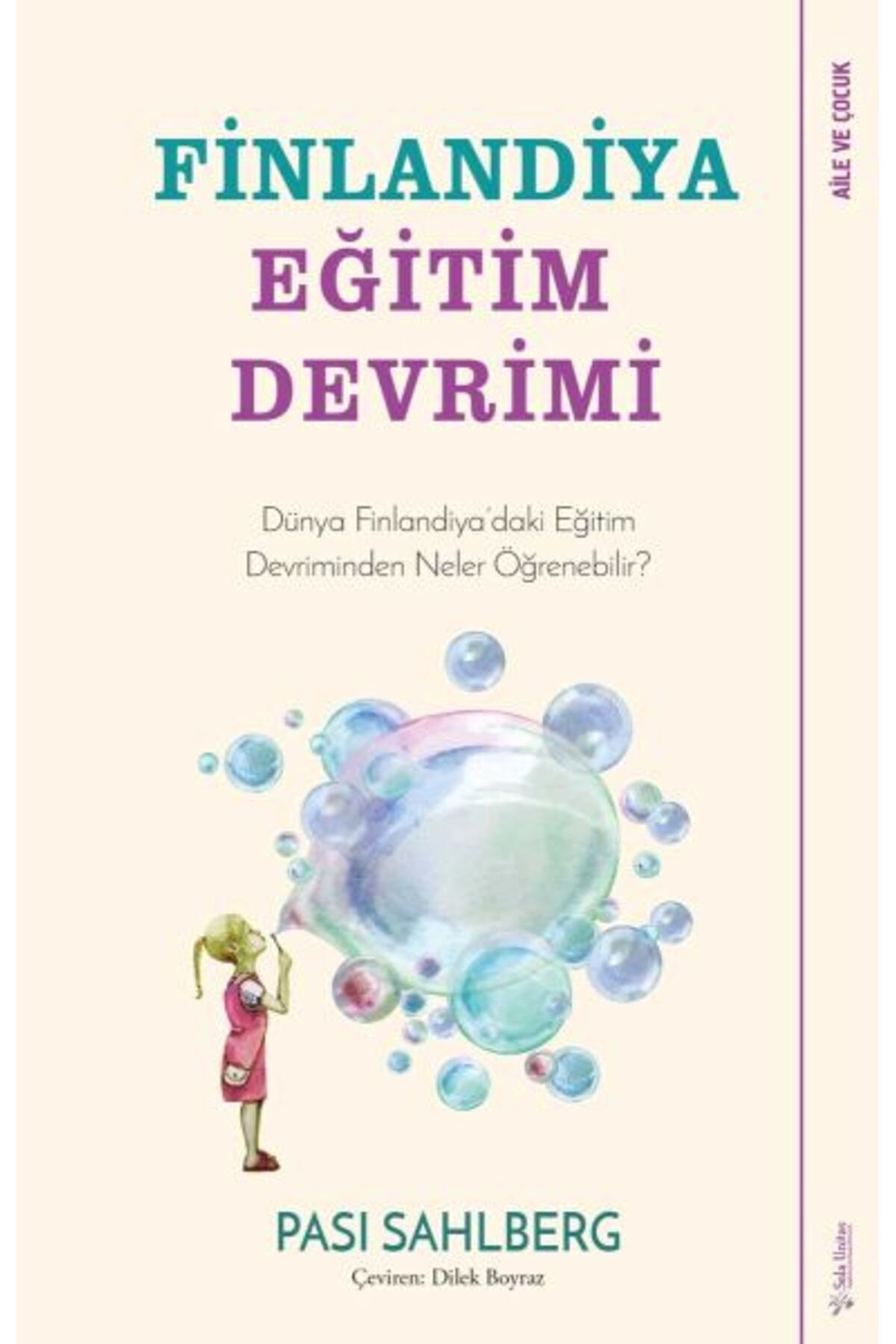 Türk Dil Kurumu Yayınları Finlandiya Eğitim Devrimi - Dünya Finlandiya’daki Eğitim Devriminden Neler Öğrenebilir?