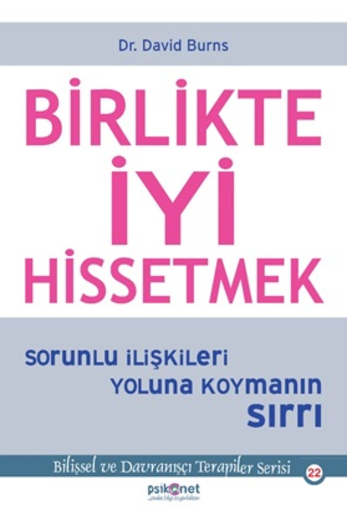 Destek Yayınları Birlikte İyi Hissetmek - Sorunlu İlişkileri Yoluna Koymanın Sırrı