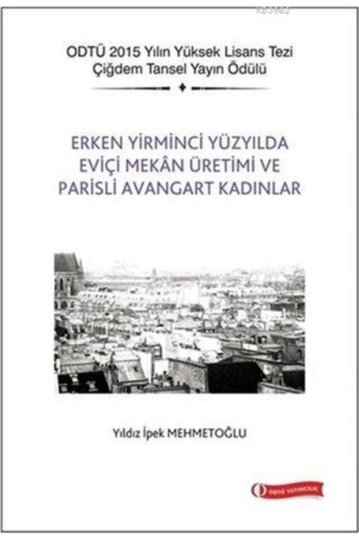 Destek Yayınları Erken Yirminci Yüzyılda Eviçi Mekan Üretimi ve Parisli Avangart Kadınlar