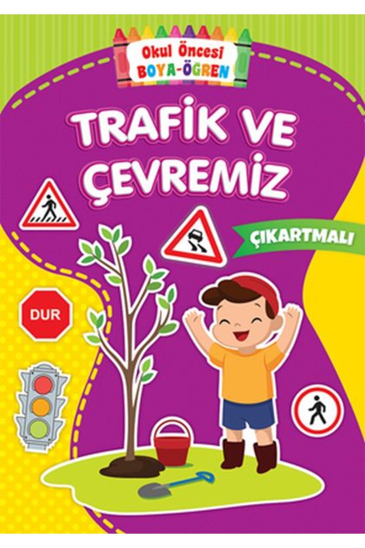Karma Kitaplar Okul Öncesi Boya-Öğren - Trafik ve Çevremiz - Çıkartmalı kitap(Korunakli Posetle)