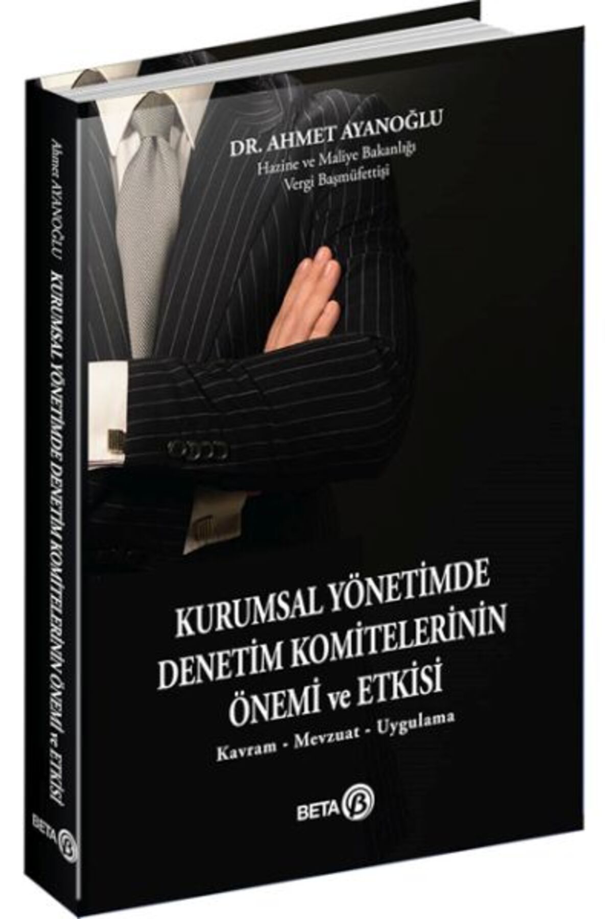 Beta Yayınevi Kurumsal Yönetimde Denetim Komitelerinin Önemi ve Etkisi