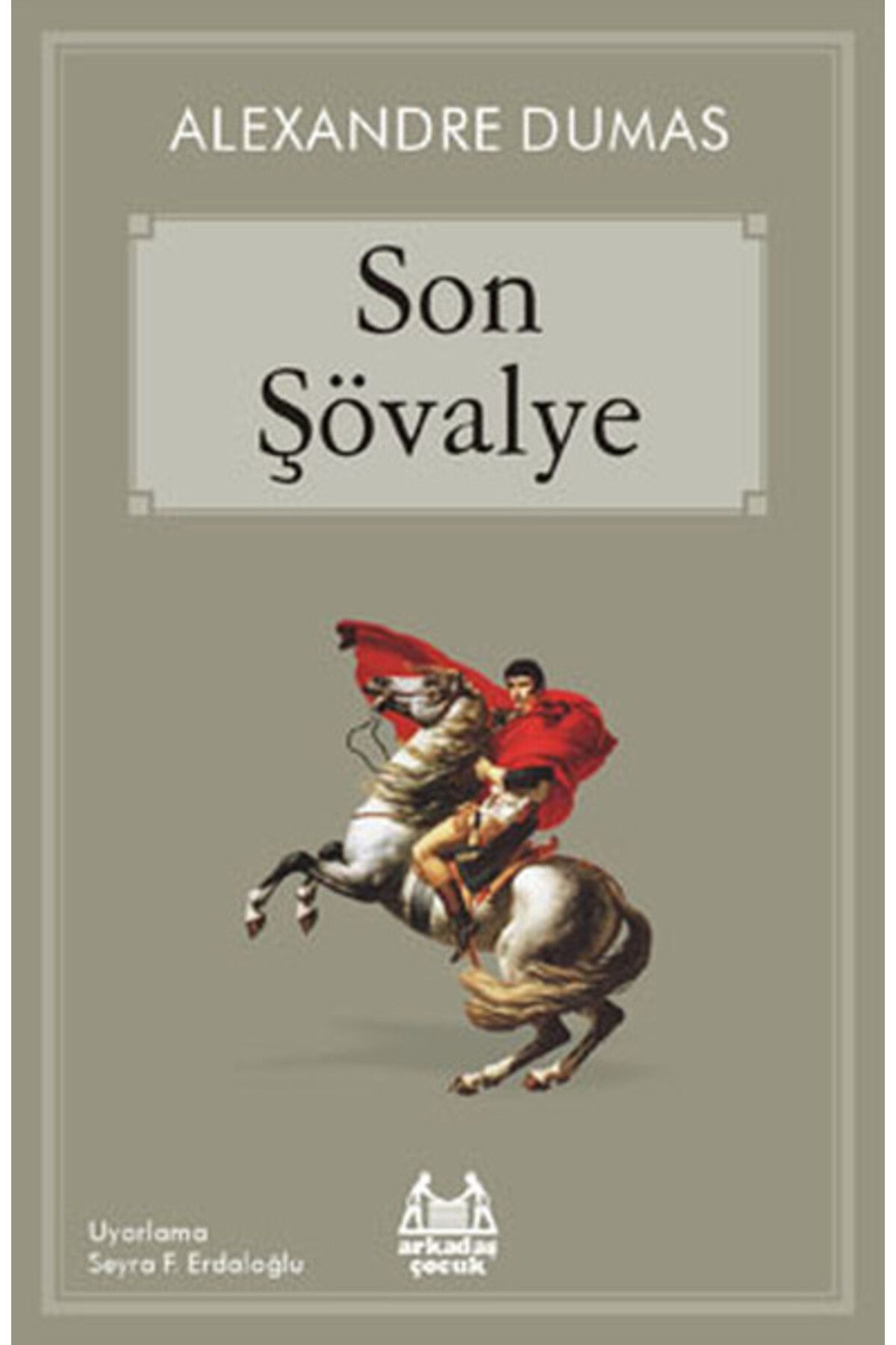 Türk Dil Kurumu Yayınları Son Şövalye (Arkadaş Çocuk Serisi)