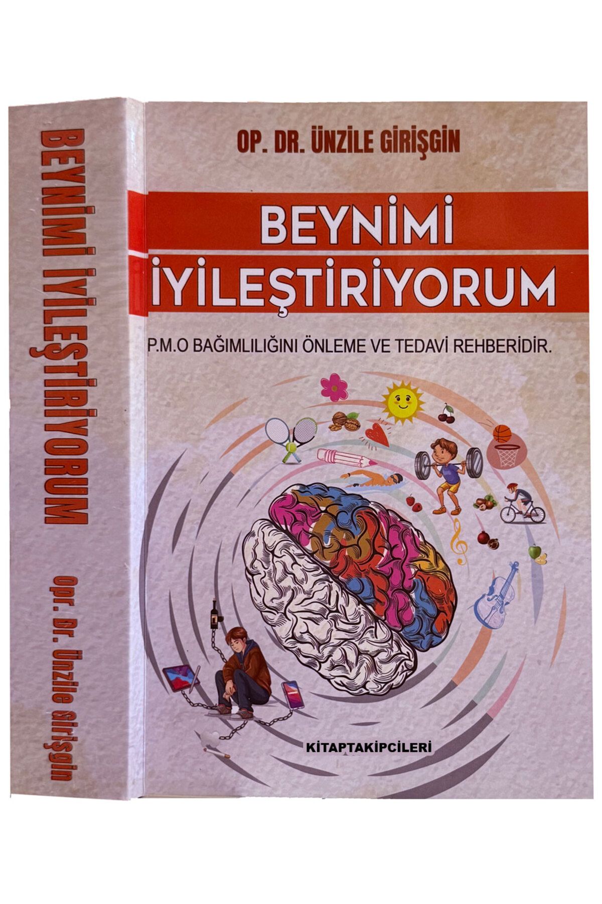 kitaptakipcileri Beynimi İyileştiriyorum Porno Mastürbasyon Bağımlılığı Tedavi Rehberi, Ünzile Girişgin, 448 Sayfa