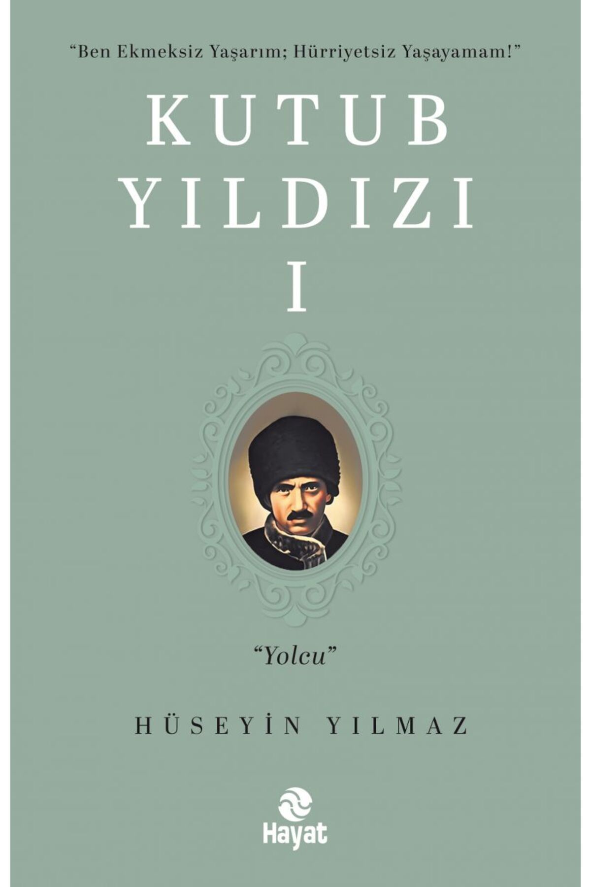 Hayat Yayınları KUTUB YILDIZZI 1 - YOLCU
