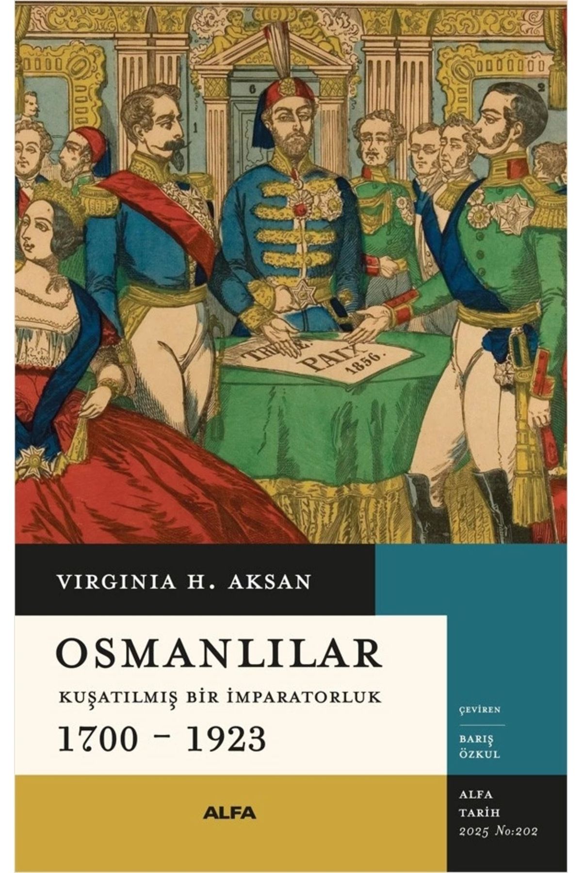 Zahrada Yayınları Osmanlılar - Kuşatılmış Bir İmparatorluk (1700-1923)