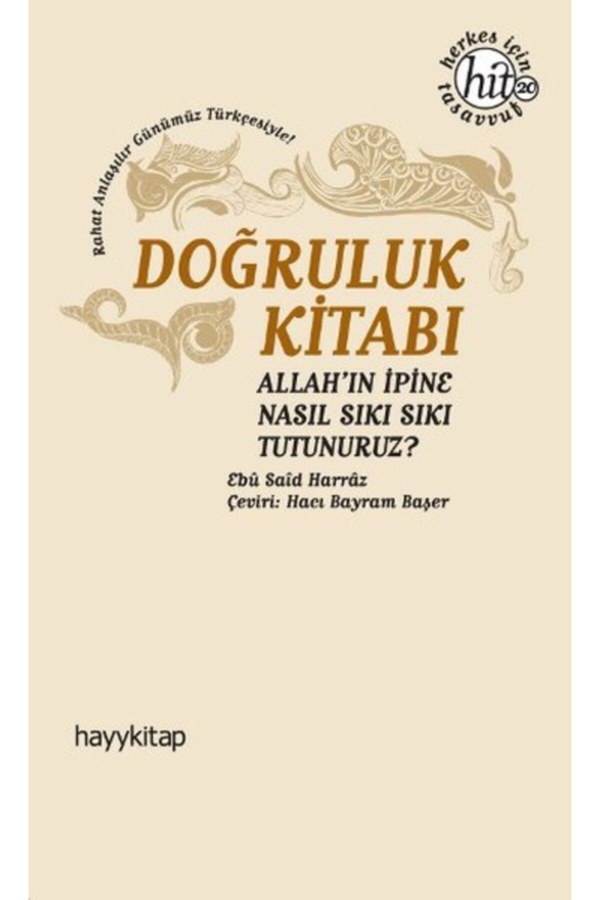 Destek Yayınları Doğruluk Kitabı Allah'ın İpine Nasıl Sıkı Sıkı Tutunuruz?