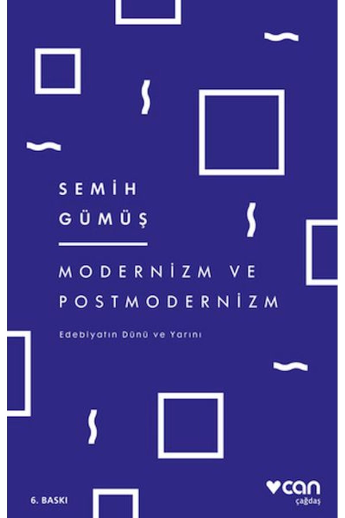 Destek Yayınları Modernizm ve Postmodernizm Edebiyatın Dünü ve Yarını
