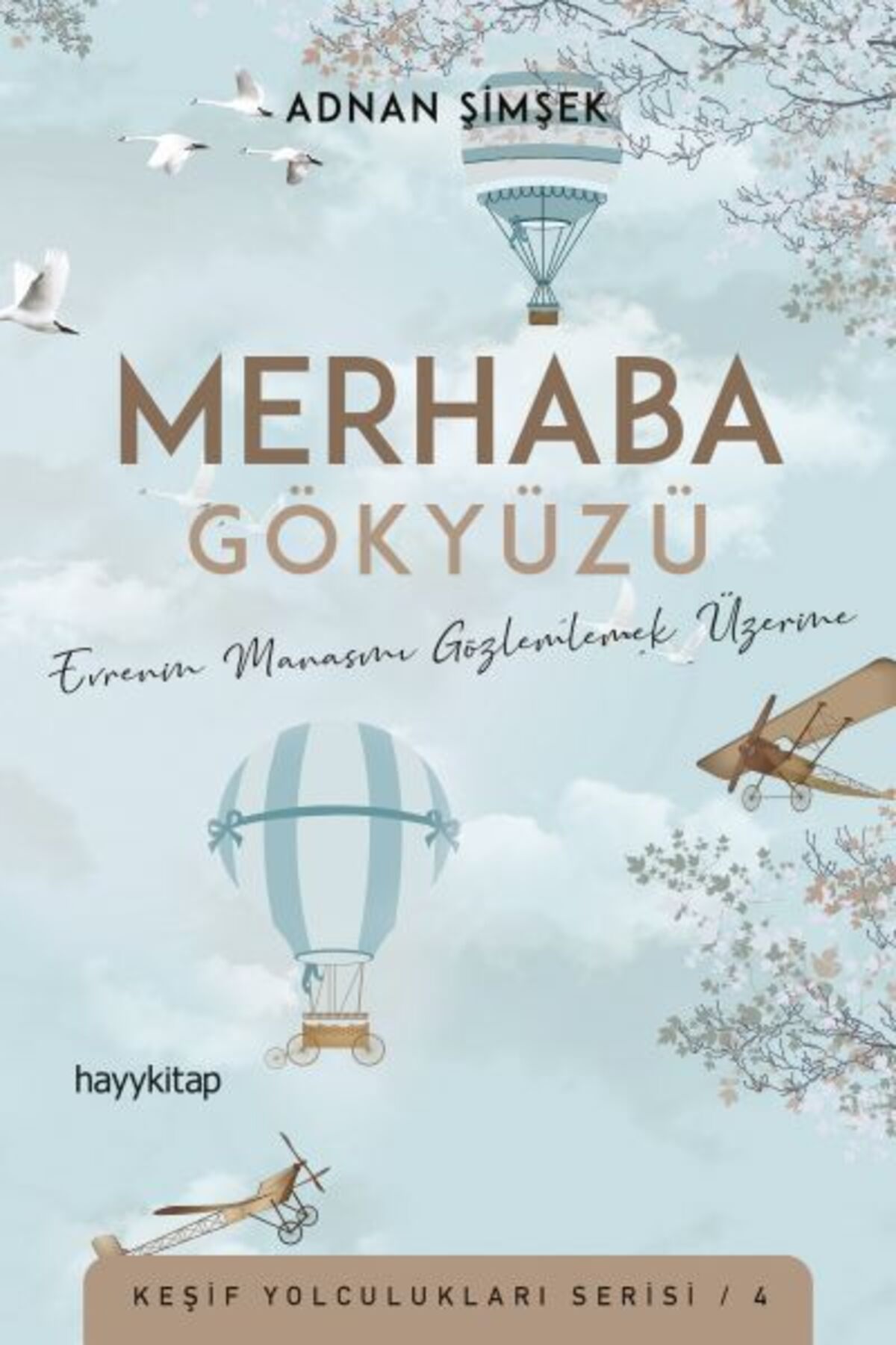 Destek Yayınları Merhaba Gökyüzü - Evrenin Manasını Gözlemlemek Üzerine
