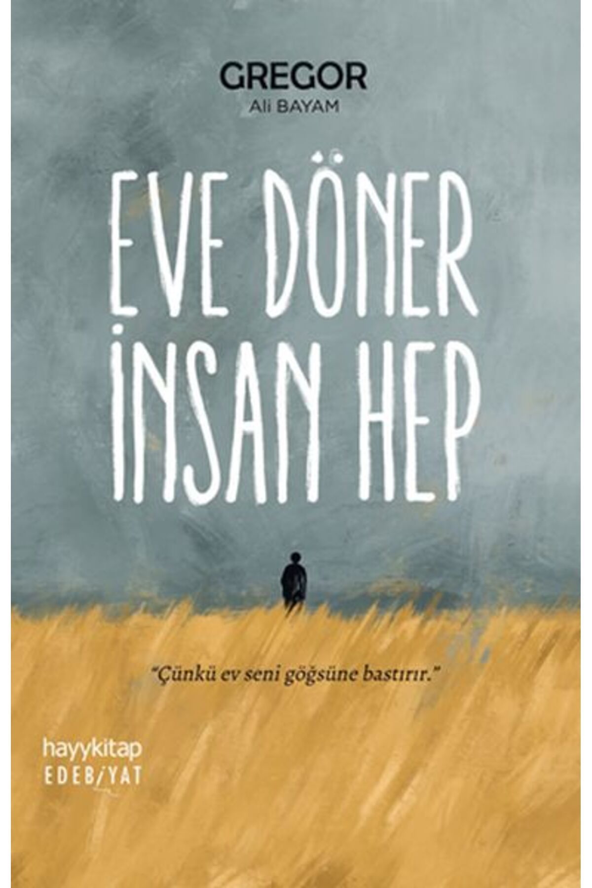Destek Yayınları Eve Döner İnsan Hep