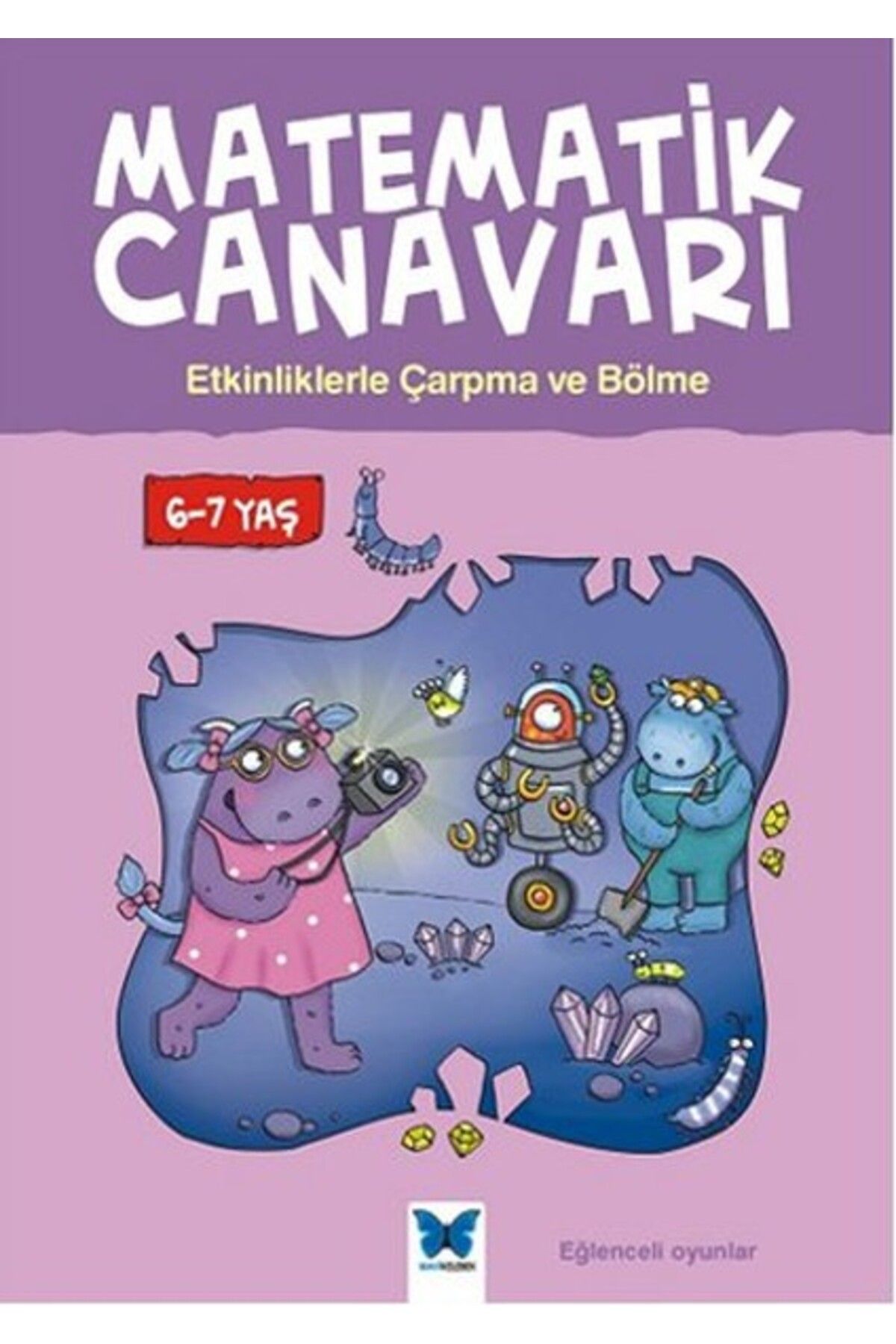 Karma Kitaplar Matematik Canavarı - Etkinliklerle Çarpma ve Bölme 6-7 Yaş