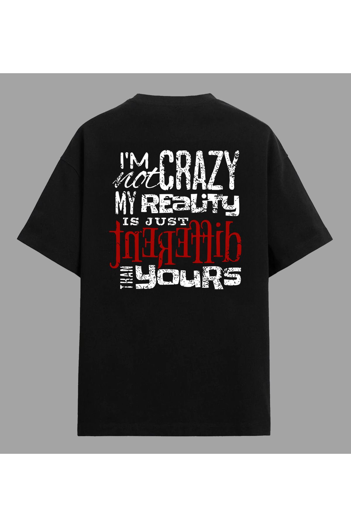 Edizen I'm Not Crazy T-shirt Unisex Oversize %100 Pamuk Siyah