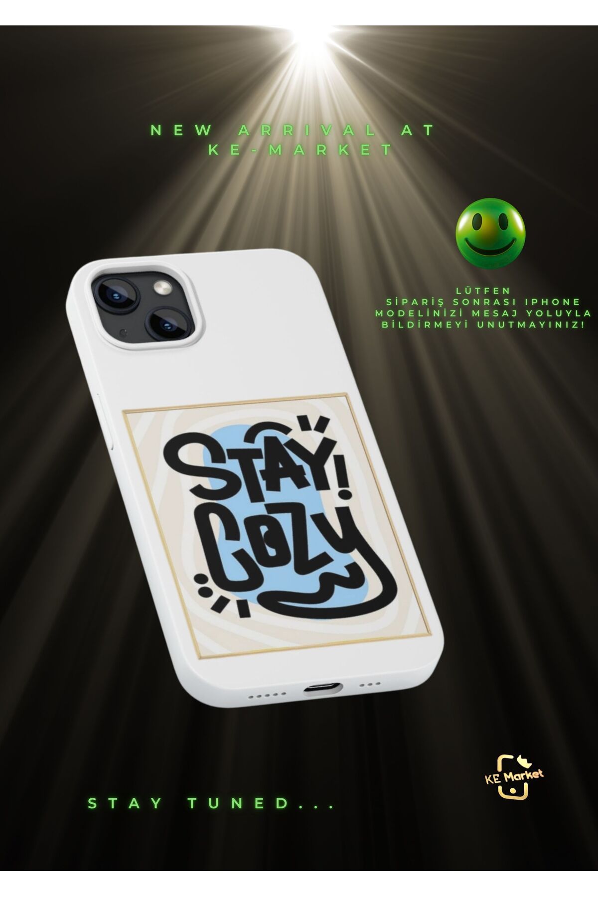 SOFTCASE Stay Cosy Iphone Tasarım Kılıf (LÜTFEN MESAJ YOLUYLA TELEFON MODELİNİZİ YAZINIZ)