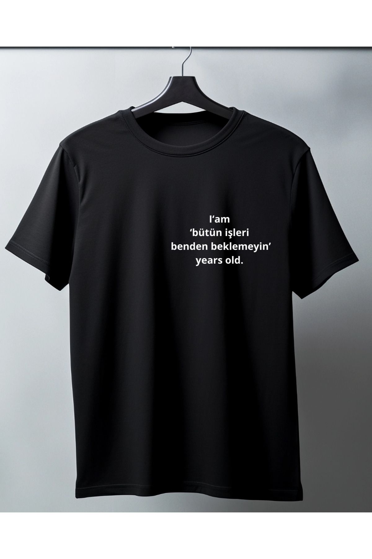 Ebiidesign Bütün İşleri Benden Beklemeyin Tasarımlı Baskılı T-Shirt