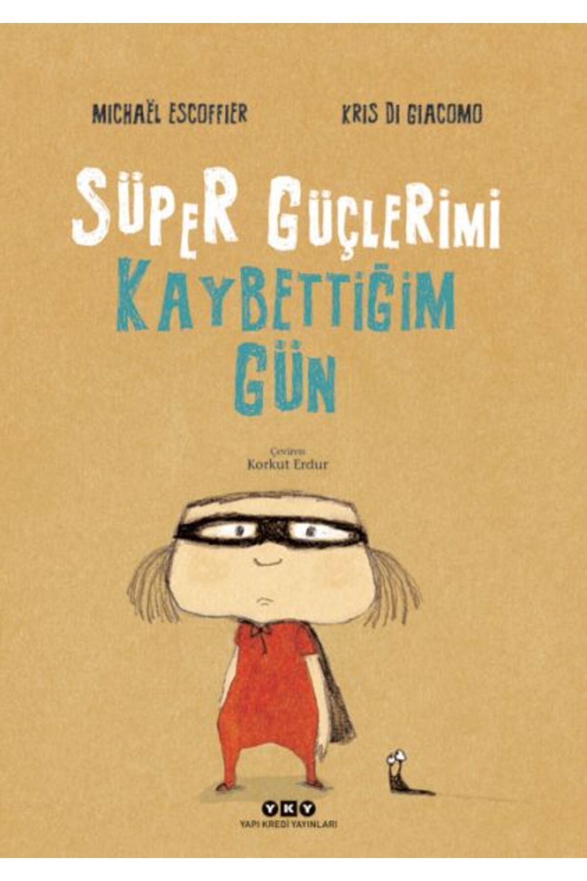 Destek Yayınları Süper Güçlerimi Kaybettiğim Gün