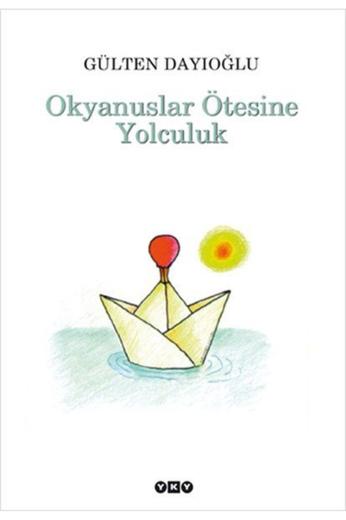 Destek Yayınları Okyanuslar Ötesine Yolculuk