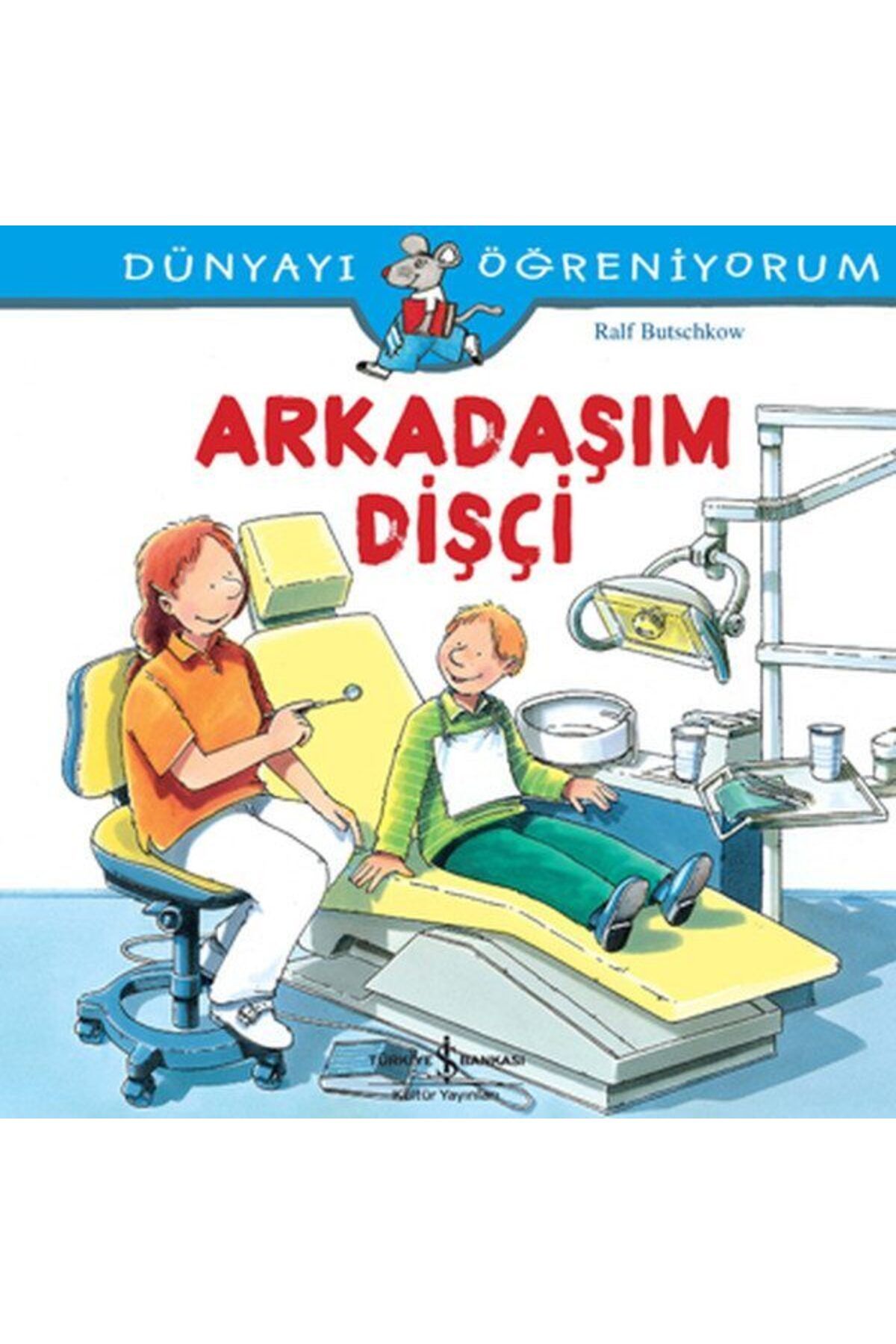 Destek Yayınları Dünyayı Öğreniyorum Arkadaşım Dişçi