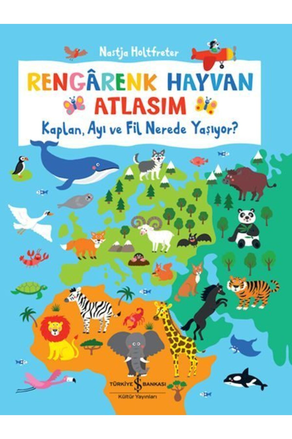 Destek Yayınları Rengrenk Hayvan Atlasım Kaplan Ayı Ve Fil Nerede Yaşıyor
